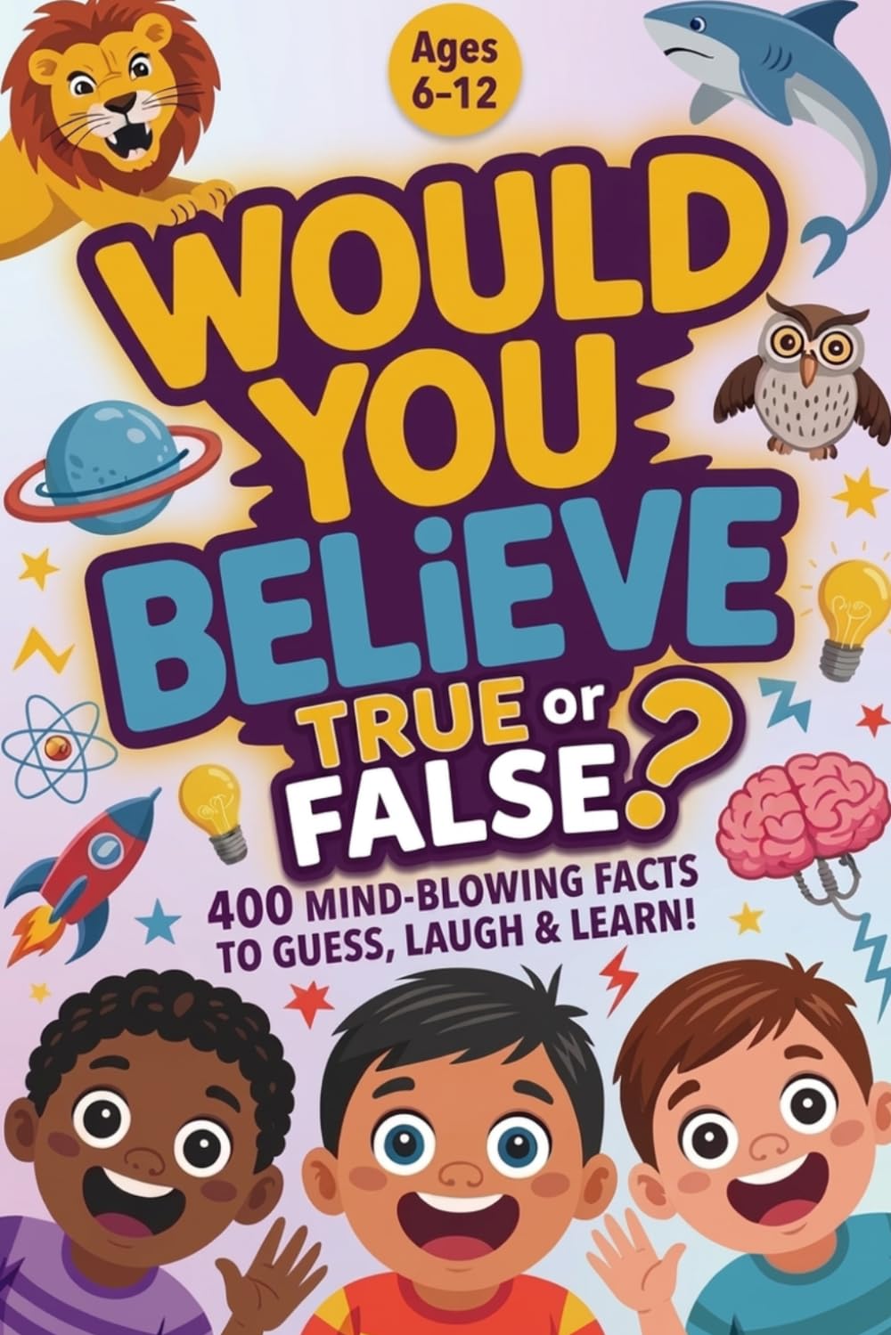 Would You Believe It?: 400 Mind-Blowing Facts to Guess, Laugh & Learn!, 1000 whys kids book, book of facts for kids, interesting facts books for kids 6-12 (orvani s children's encyclopedia)