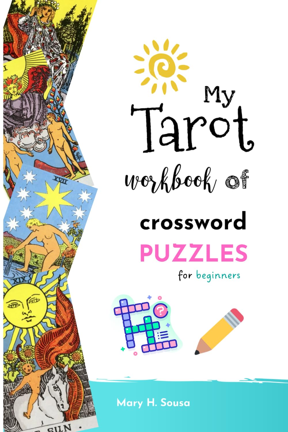 My Tarot workbook of crossword puzzles: for beginners (Tarot workbooks for beginners)