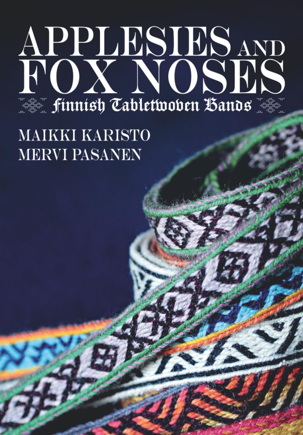 Applesies and Fox Noses - Finnish Tabletwoven Bands