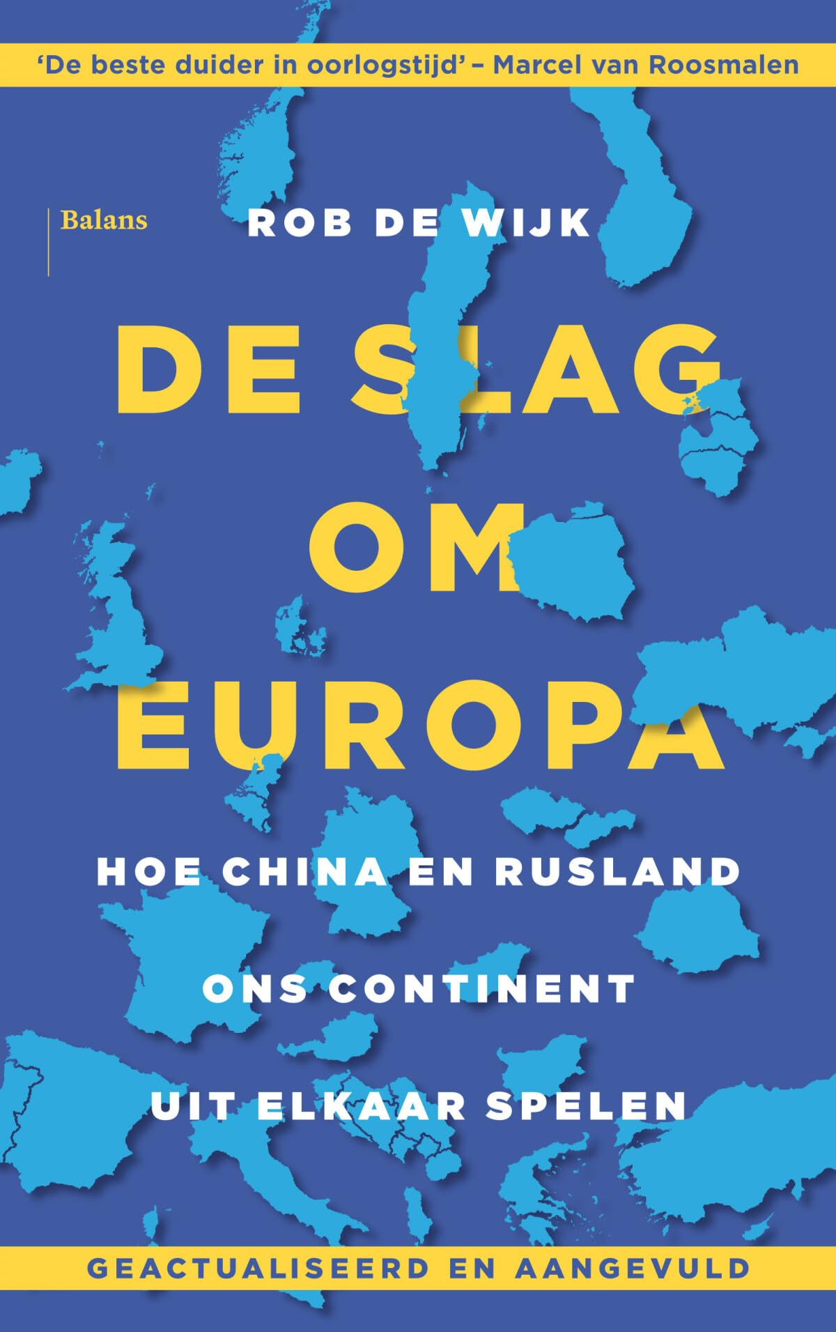 De slag om Europa: hoe China en Rusland ons continent uit elkaar spelen