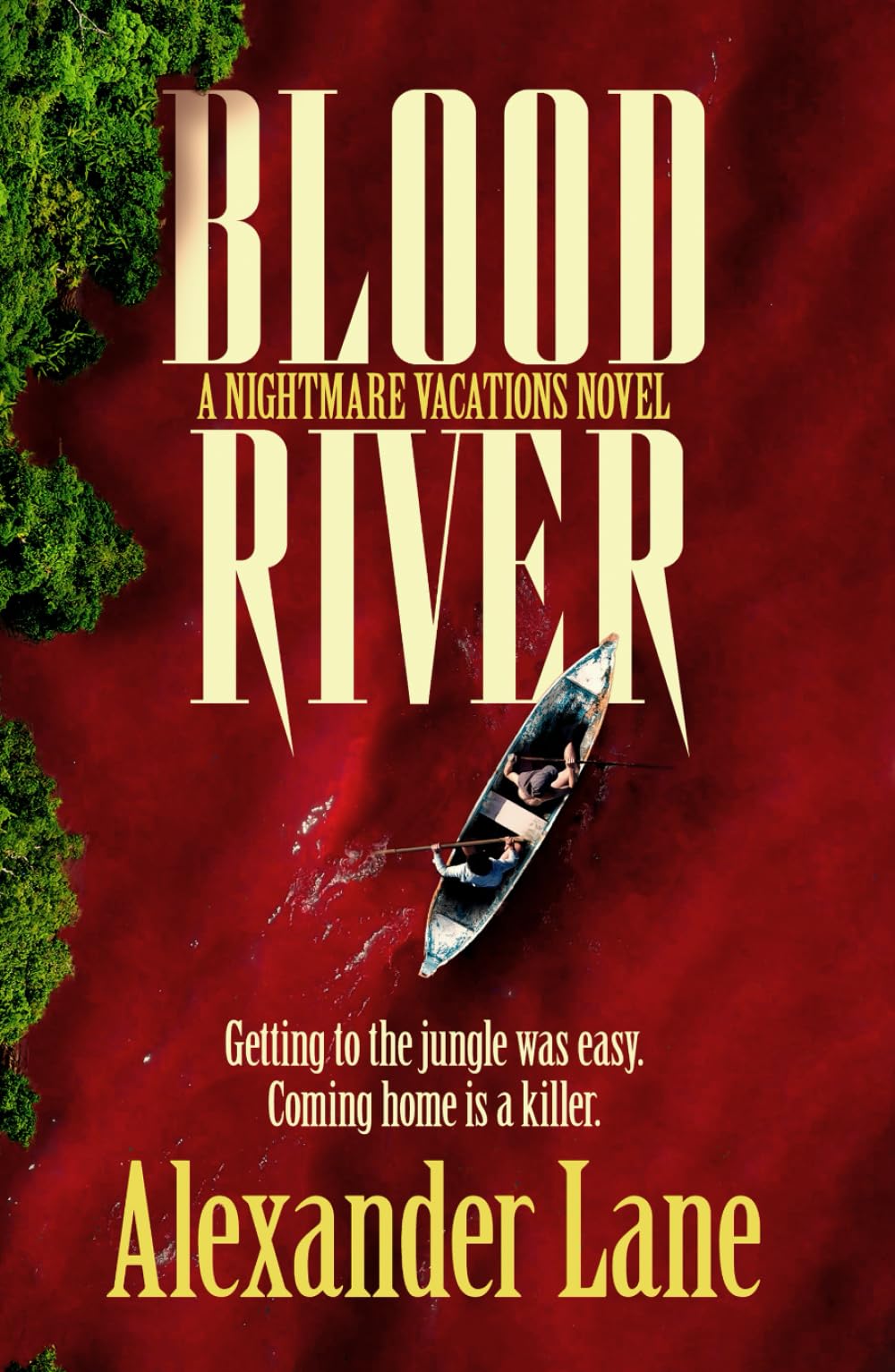 Blood River: A supernatural survival horror novel (Nightmare Vacations)