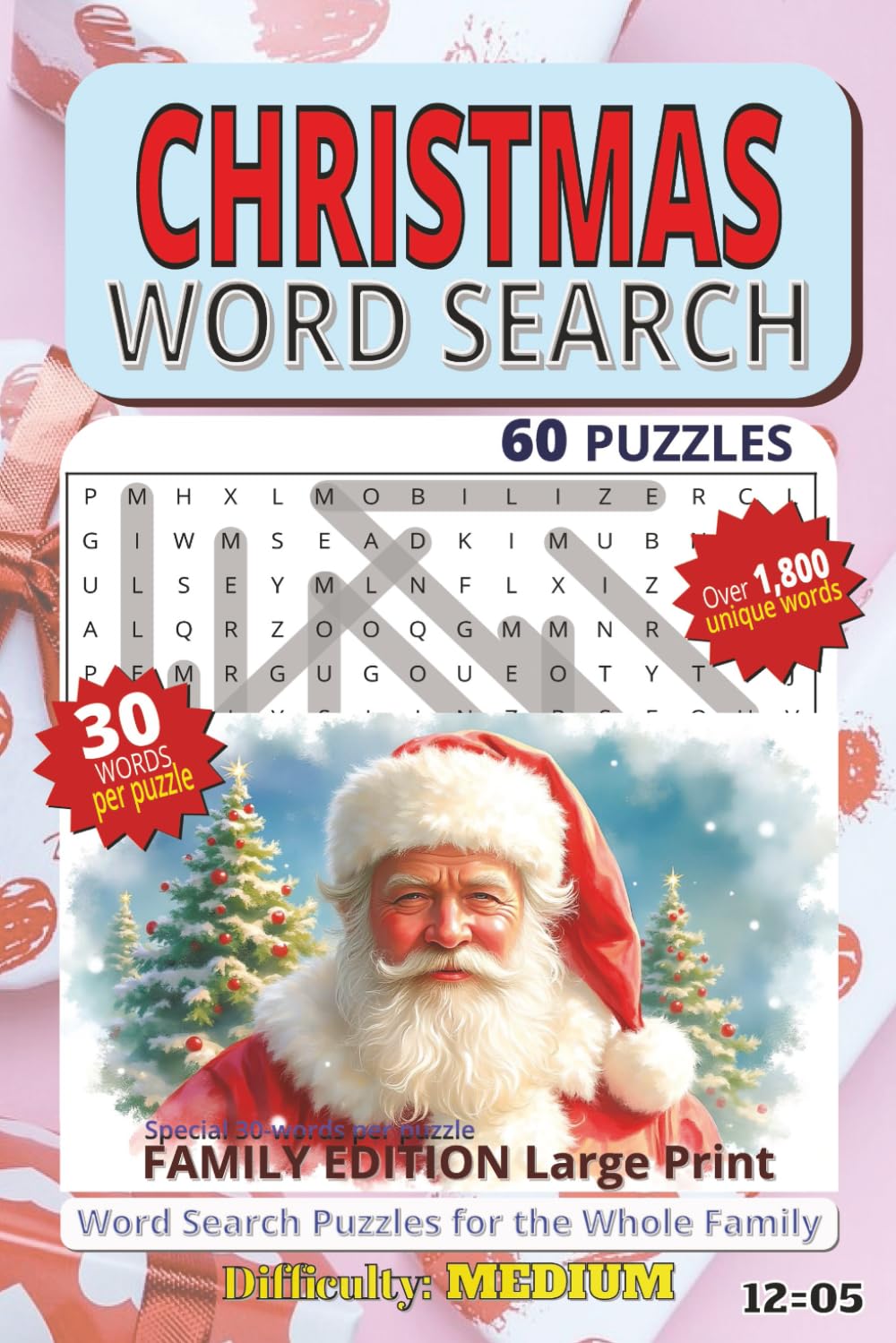 CHRISTMAS WORD SEARCH: 30 words per puzzle | Family Edition Large Print Easy-to-Read Holiday Word Search Puzzles for the Whole Family | Christmas ... 95Pages | 60+ Puzzles with Answers ...05/12