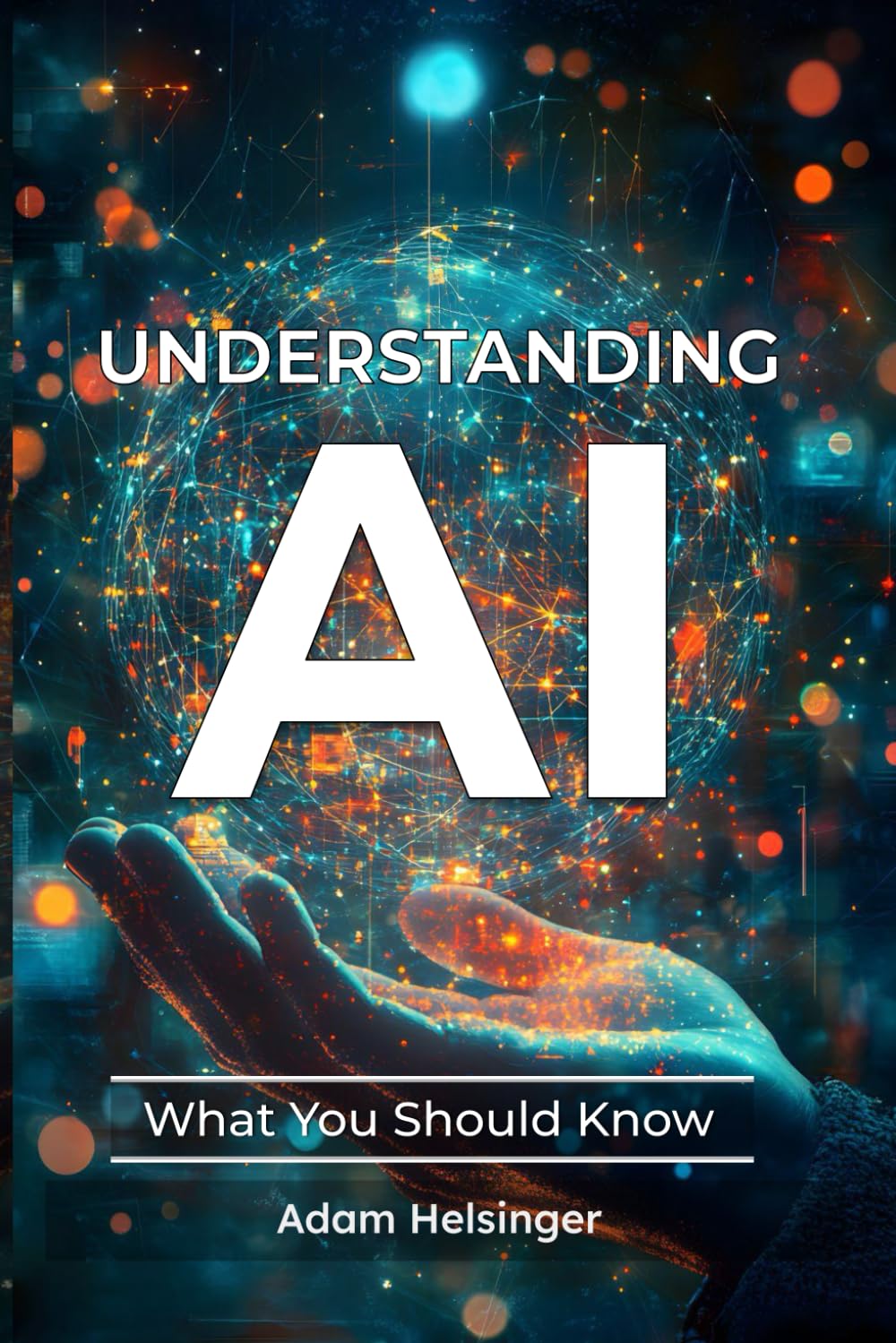 Understanding AI: What You Should Know