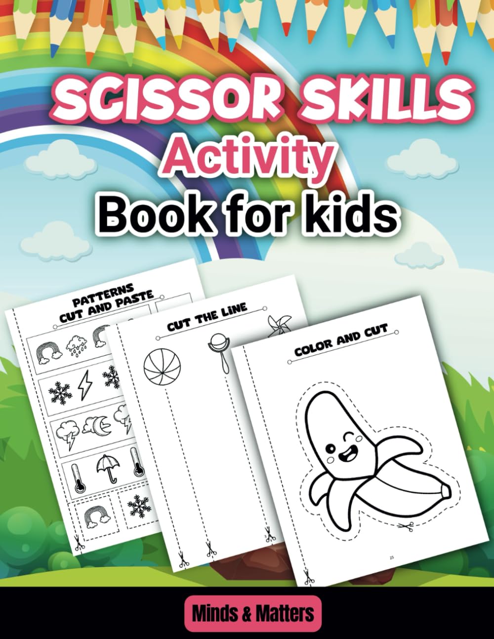 Scissor Skills Fun for Kids: 40 Engaging Cutting Activities with Practice Pages: 80 Pages of Scissor Practice and Activities for Toddlers and Preschoolers – Perfect for Fine Motor Development!