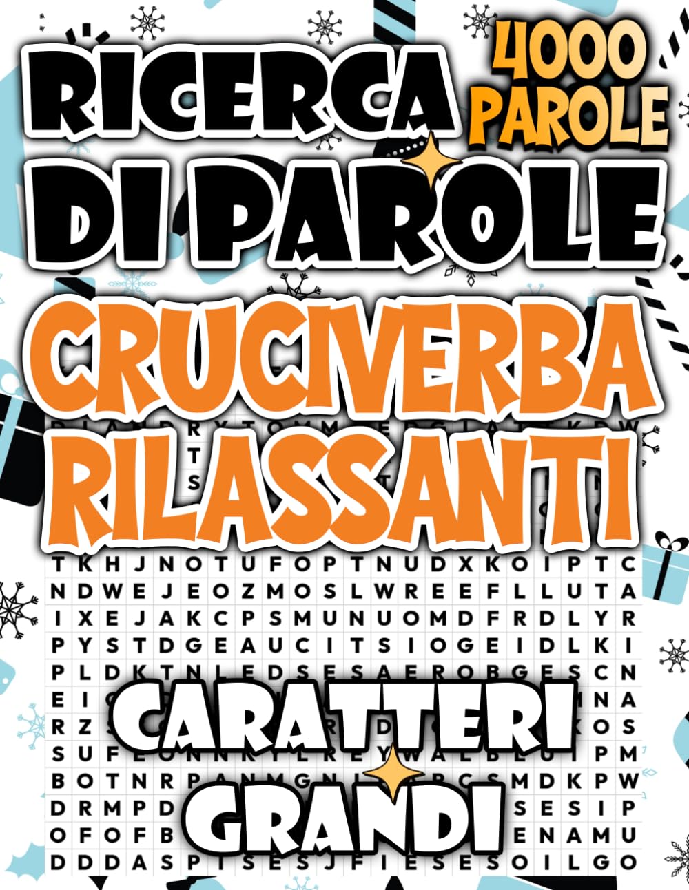 Cruciverba Rilassanti: 4000 Puzzle in Caratteri Grandi per Rilassarsi