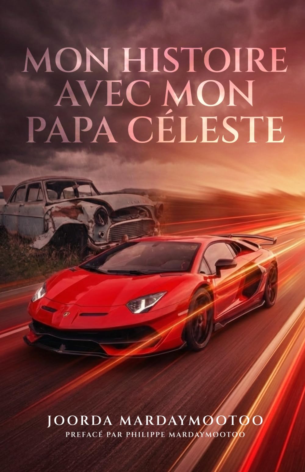 Mon histoire avec mon Papa Céleste: Mon histoire avec mon Papa Céleste de 1987 à 2025
