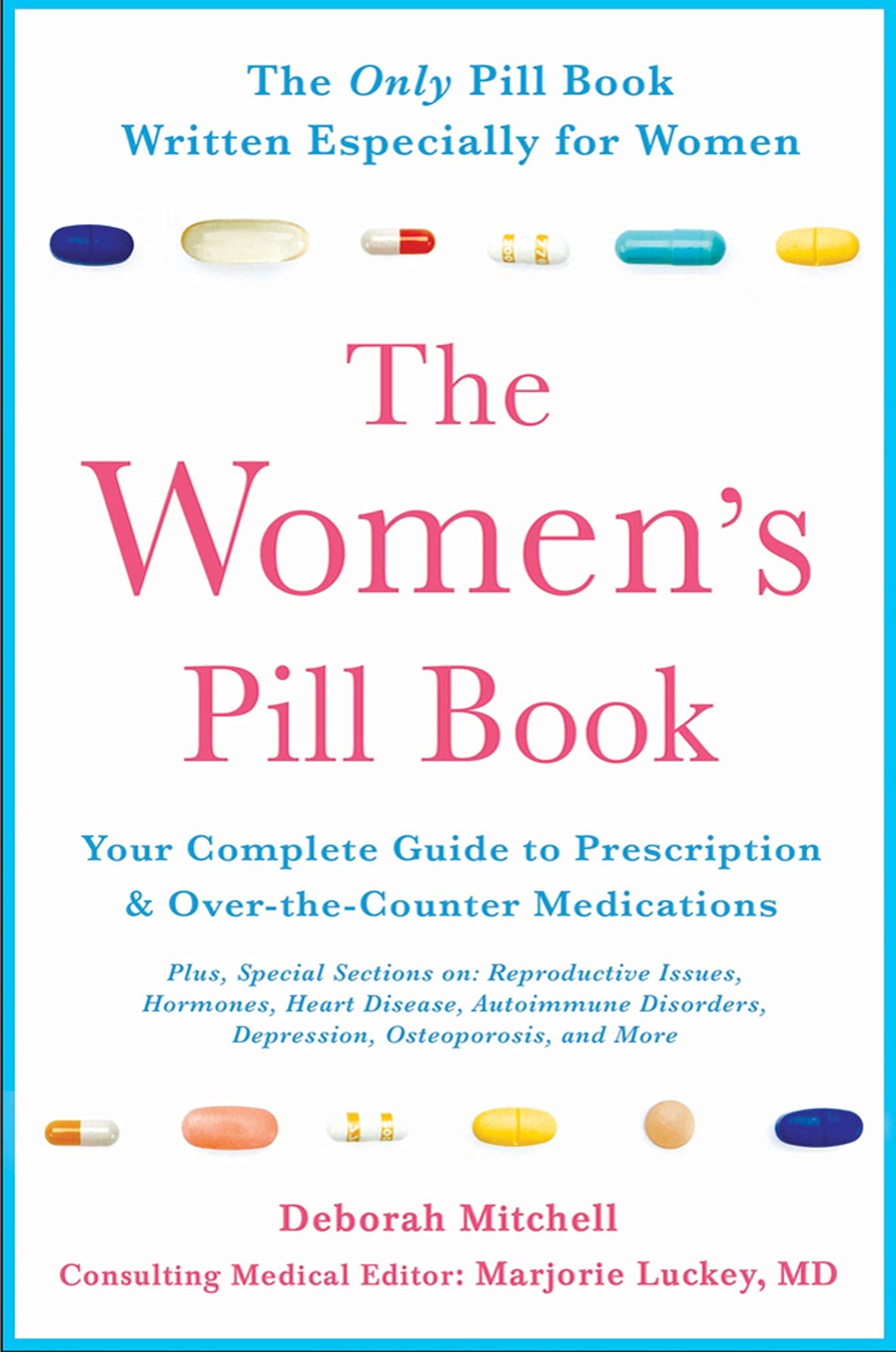 The Women's Pill Book: Your Complete Guide to Prescription and Over-the-Counter Medications
