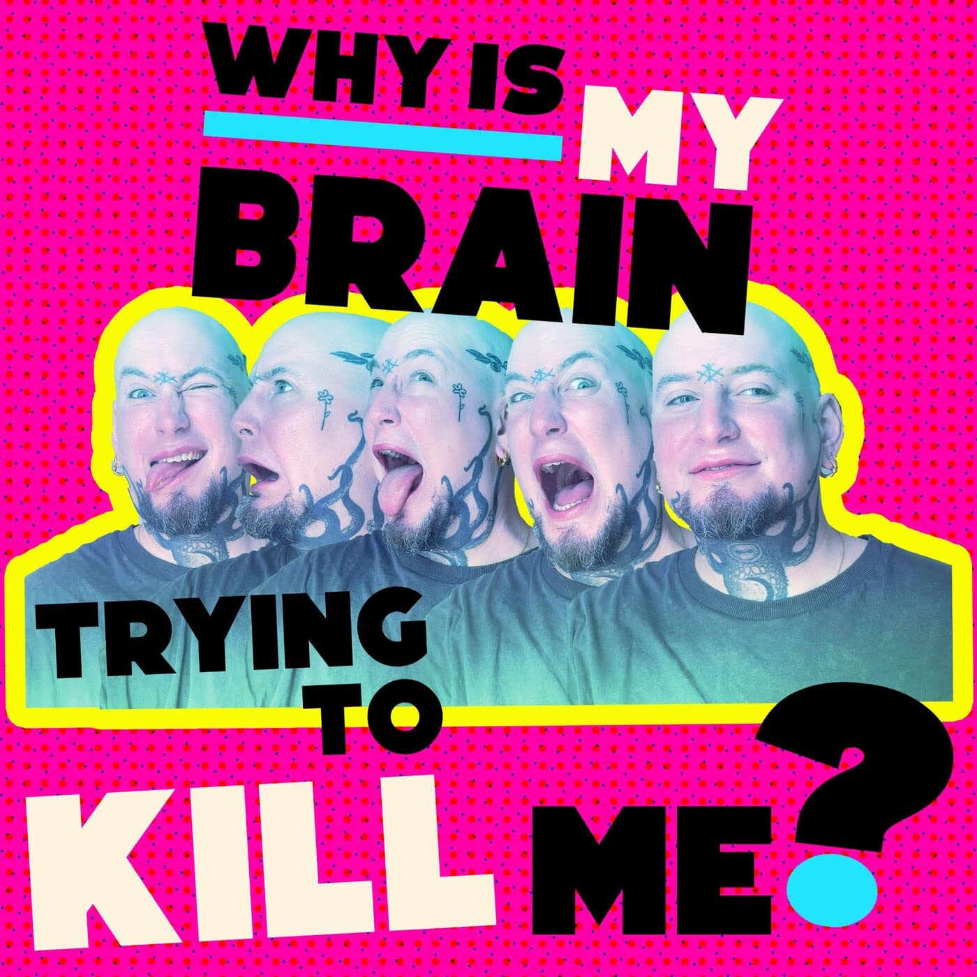 Why is my Brain Trying to Kill Me?!