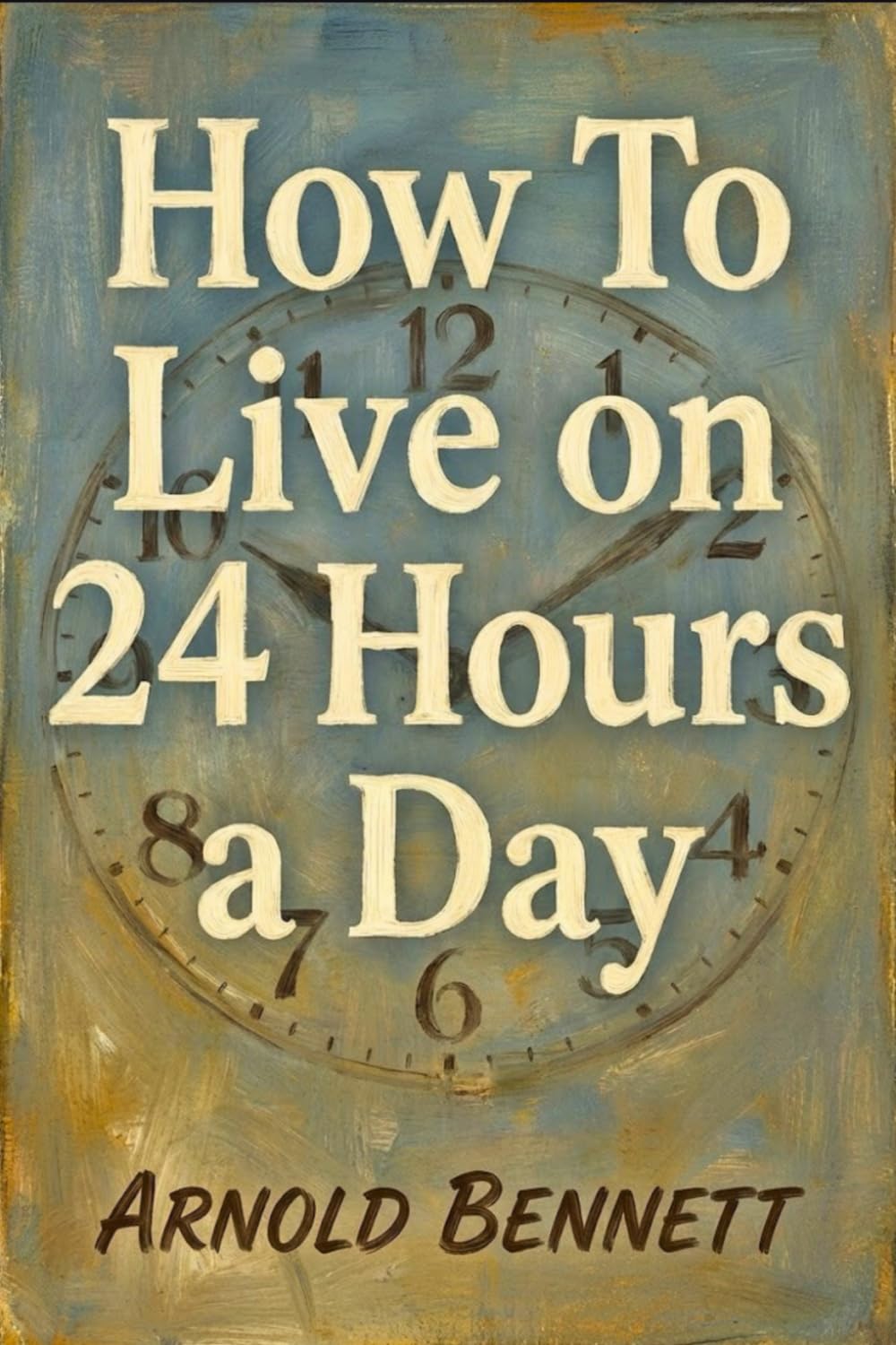 How To Live on 24 Hours a Day
