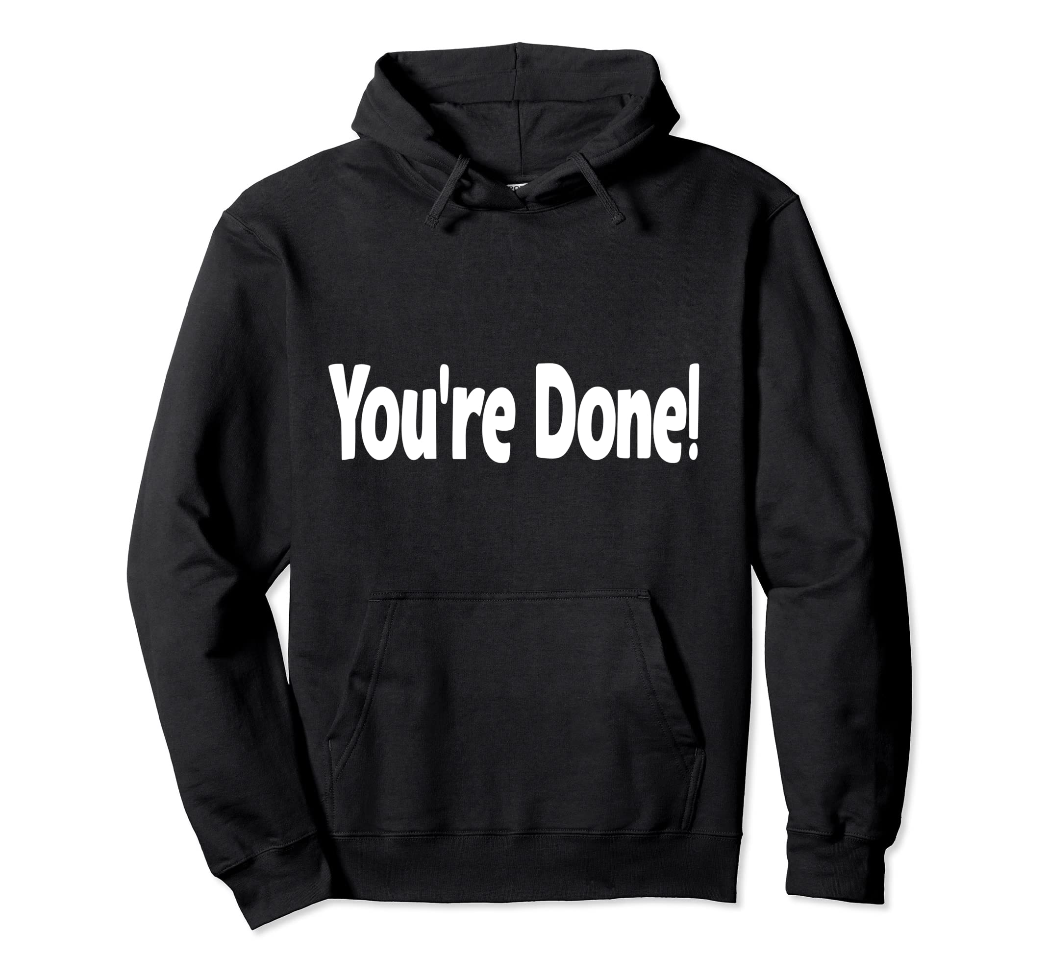 You're Done! Viral Video With Shopping Cart, Funny Meme Pullover Hoodie