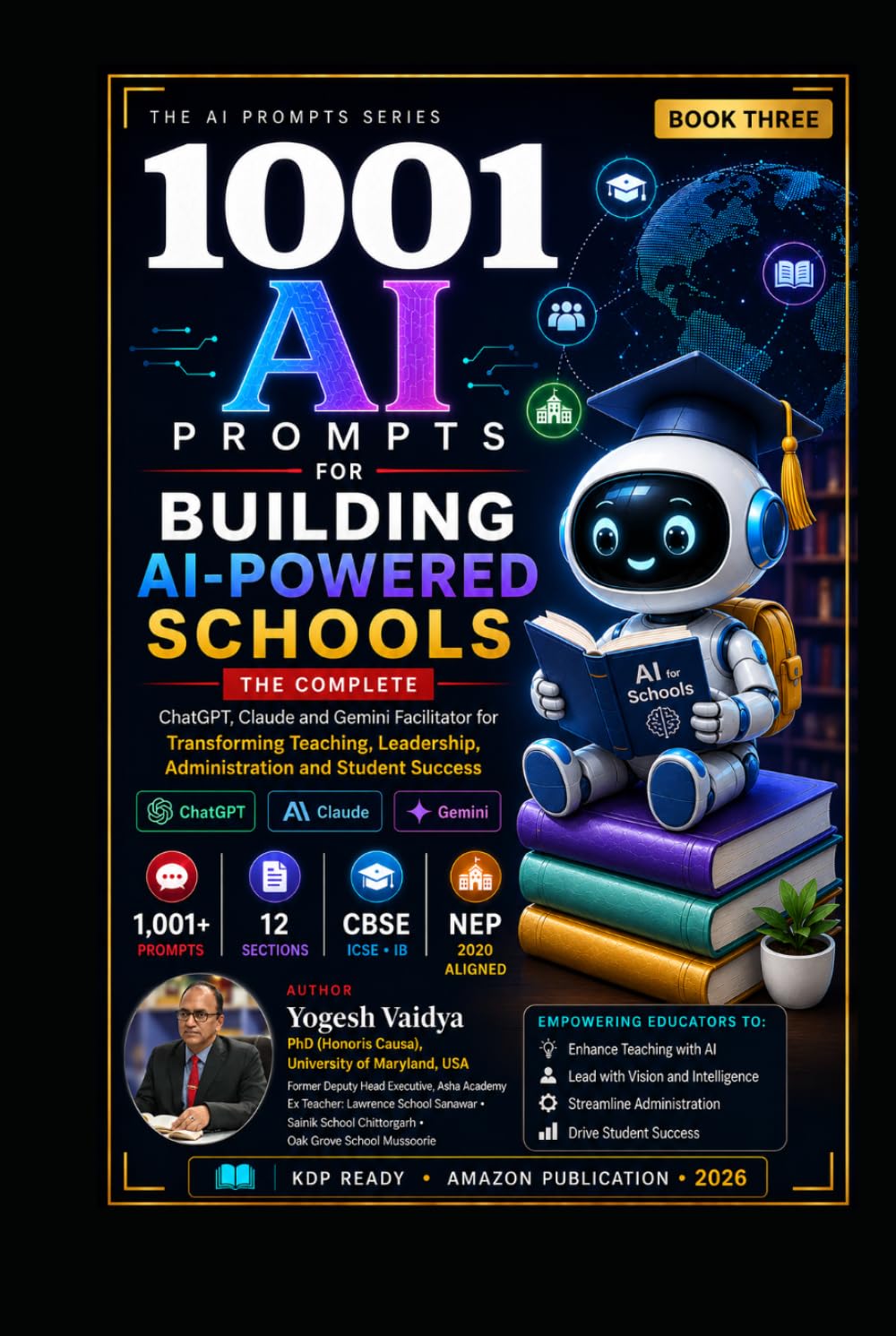 1001 AI Prompts for Building AI-Powered Schools: Transforming Teaching, Leadership, Administration and Student Success (1001 AI Prompts for Schools)
