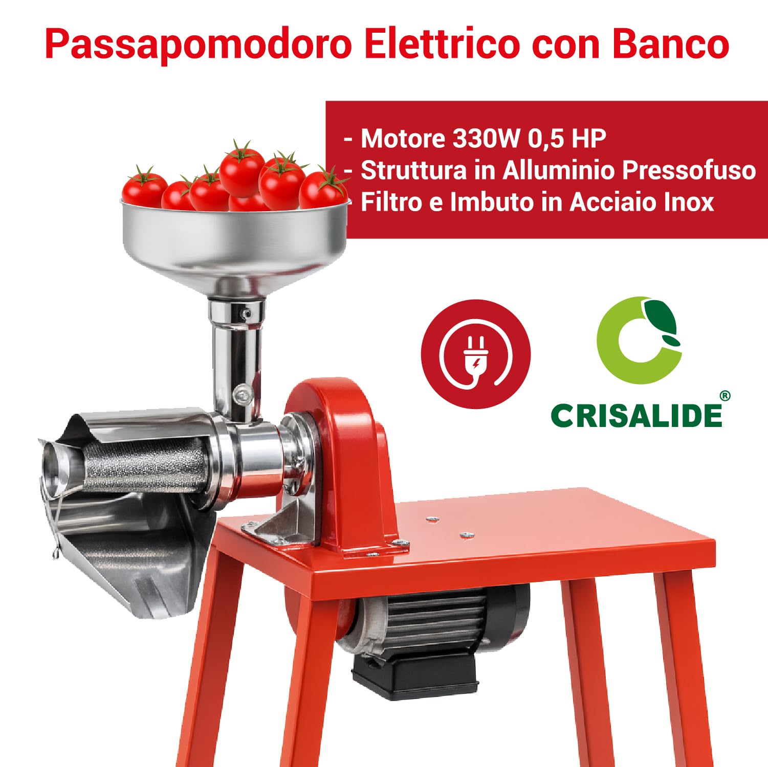 Crisalide® - Passapomodoro Elettrico N.5 Inox con Banco TS, Motore 330W 0,5 HP, Struttura in Alluminio Pressofuso, Filtro e Imbuto in Acciaio Inox, Trasmissione a Cinghia