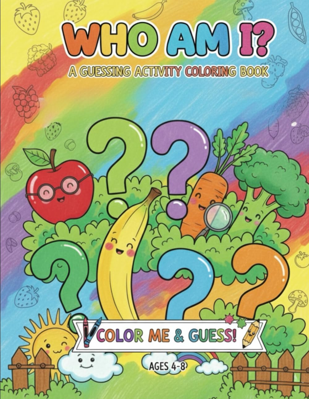 Who Am I? Fruits and Veggies Coloring & Guessing Game for Kids (Inkpop Kids Screen-Free Fun Series)