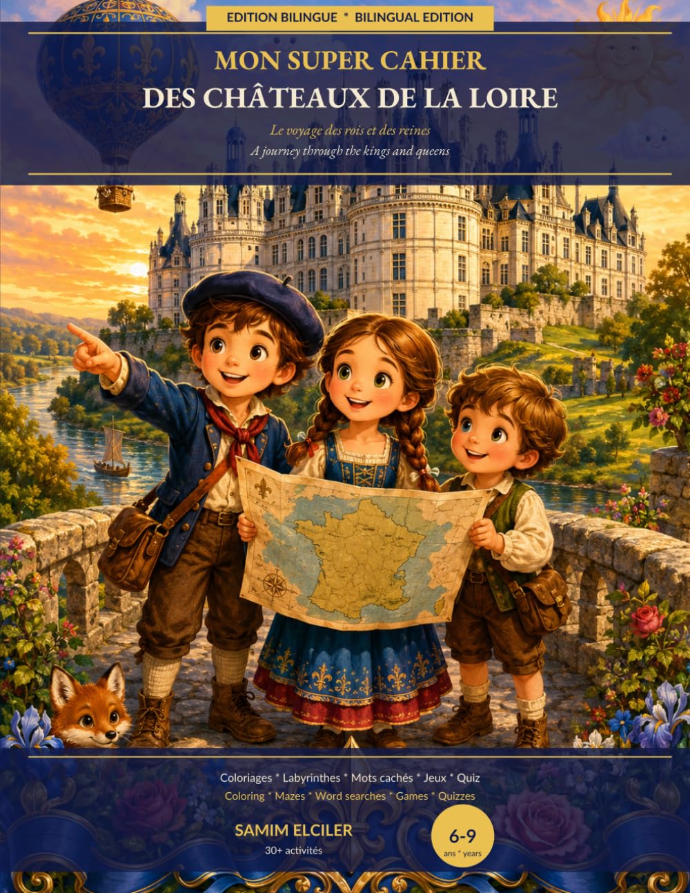 Mon Super Cahier des Châteaux de la Loire: Un voyage illustré dans les plus beaux châteaux de France — Coloriages, Mots cachés, Labyrinthes & Histoires (bilingue FR/EN)