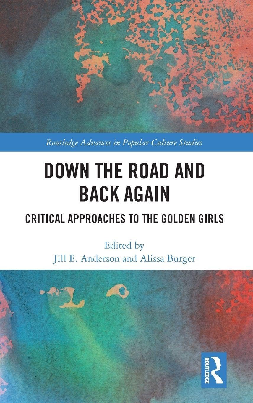 Down the Road and Back Again (Routledge Advances in Popular Culture Studies)
