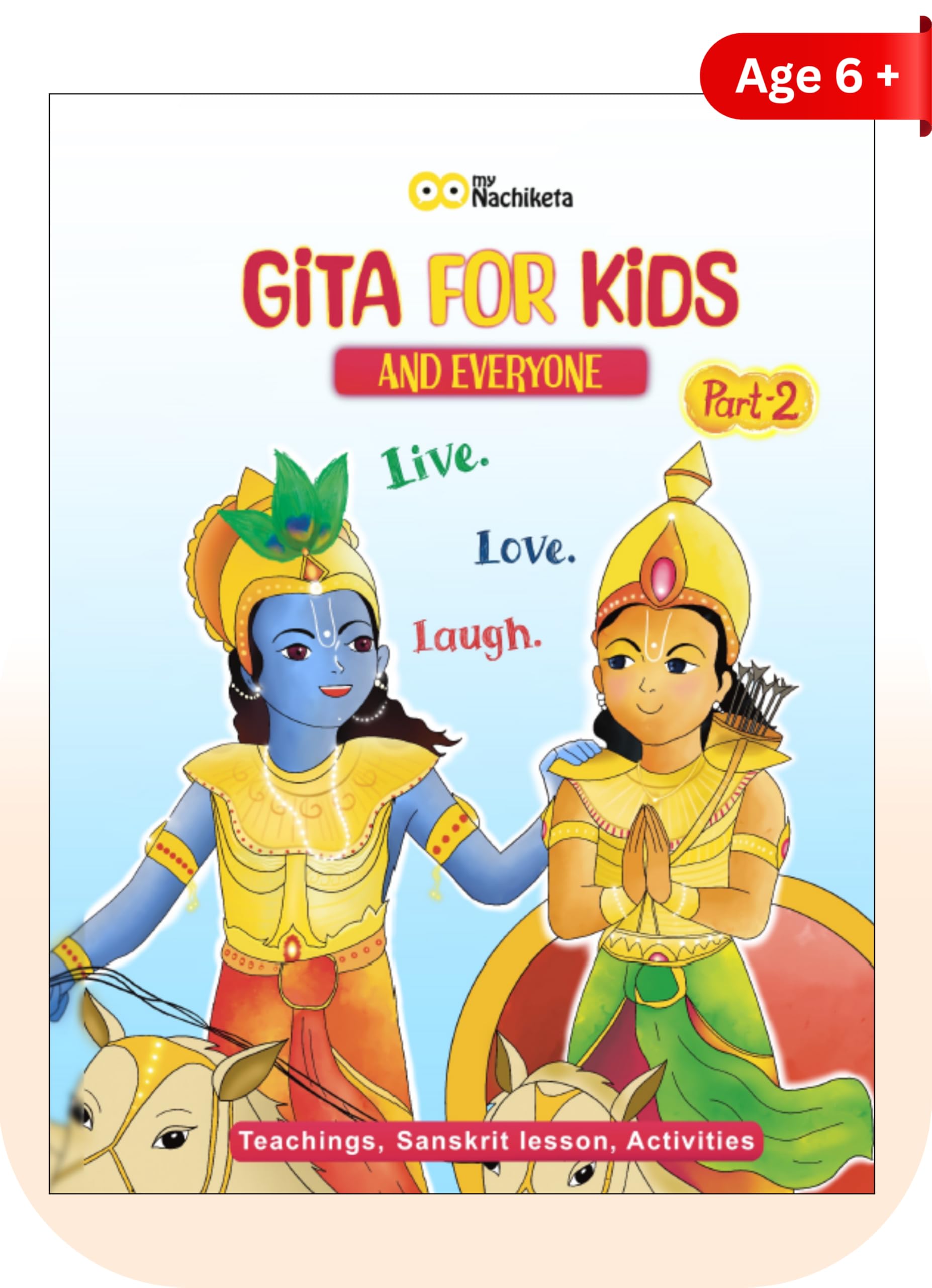 Gita for Kids Part 2 | Teachings, Sanskrit lessons and Activities | Simple and fun, for all ages (8+ years)