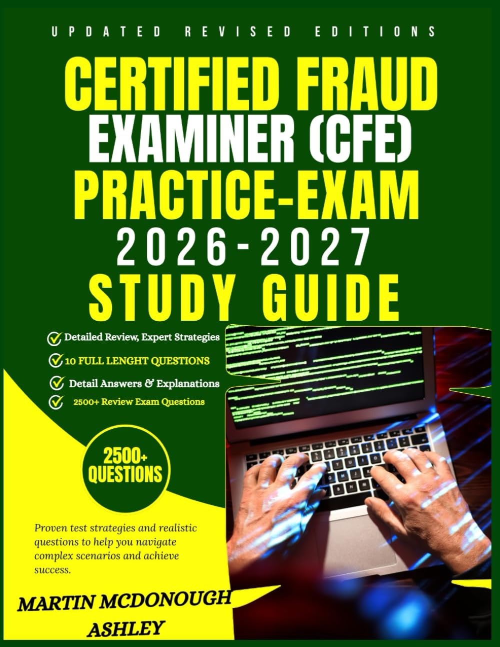 Certified Fraud Examiner (CFE) Practice Exam 2026–2027 Study Guide: Proven strategies, realistic practice, and expert insight to pass the CFE exam with confidence