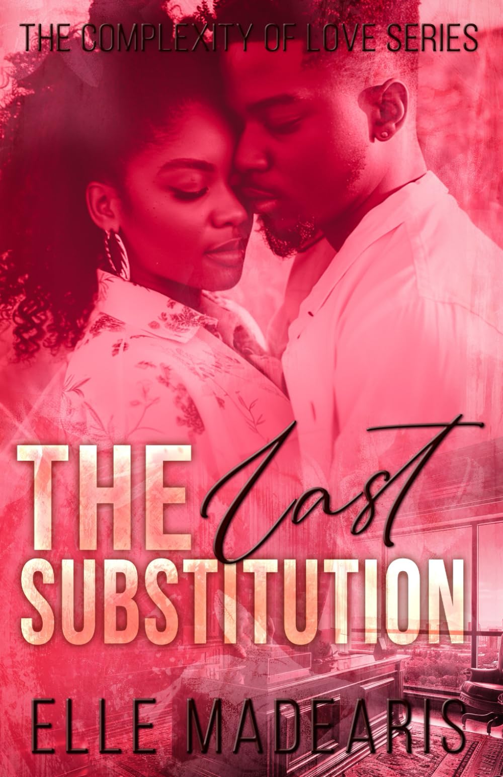 The Last Substitution (The Complexity of Love Series)