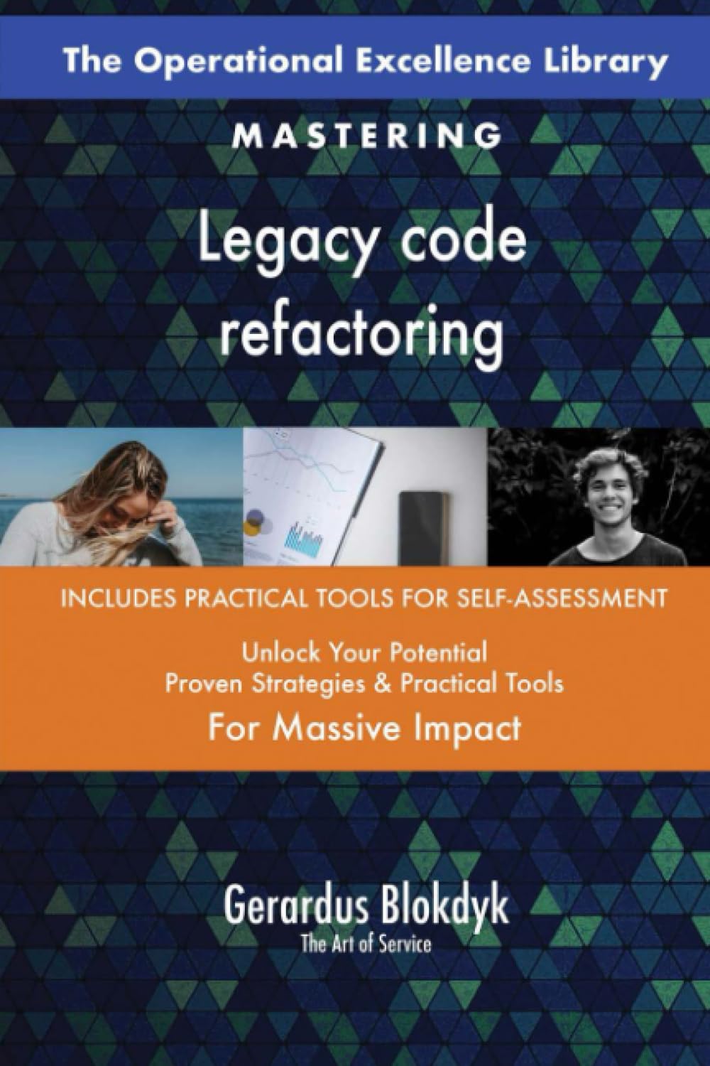 The Operational Excellence Library; Mastering Legacy code refactoring