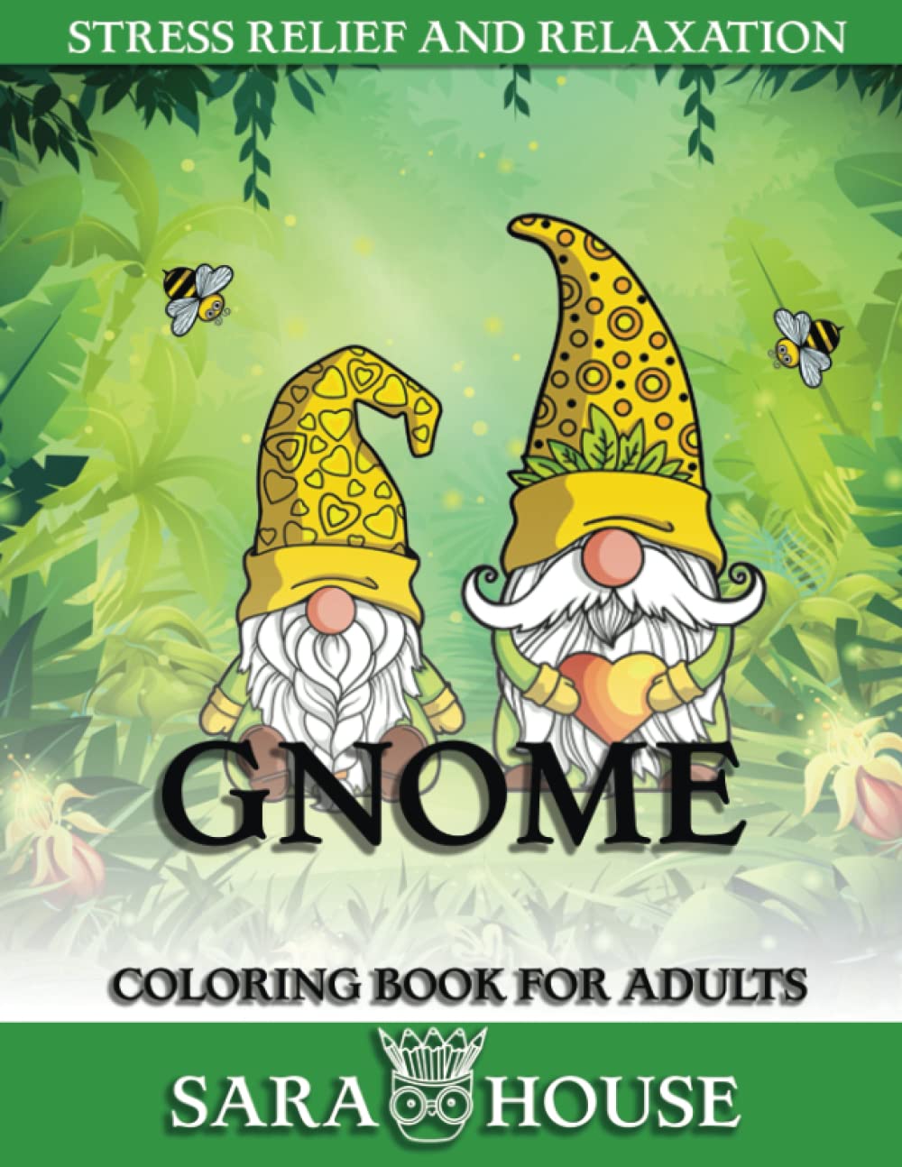 Gnome Coloring Book For Adults: amazing cute Coloring pages of funny and beautiful gnomes gift for adults super fun with magical best gift for gnomies lovers (Gnomes coloring book)