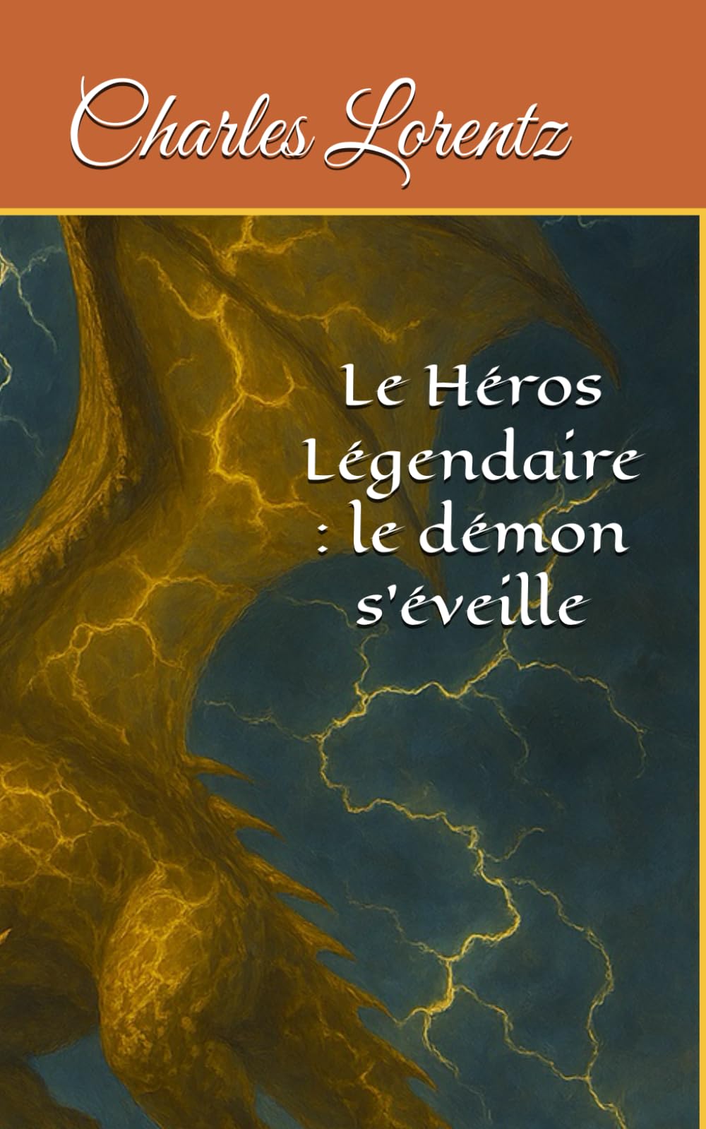 Le Héros Légendaire : le démon s'éveille: deuxième édition