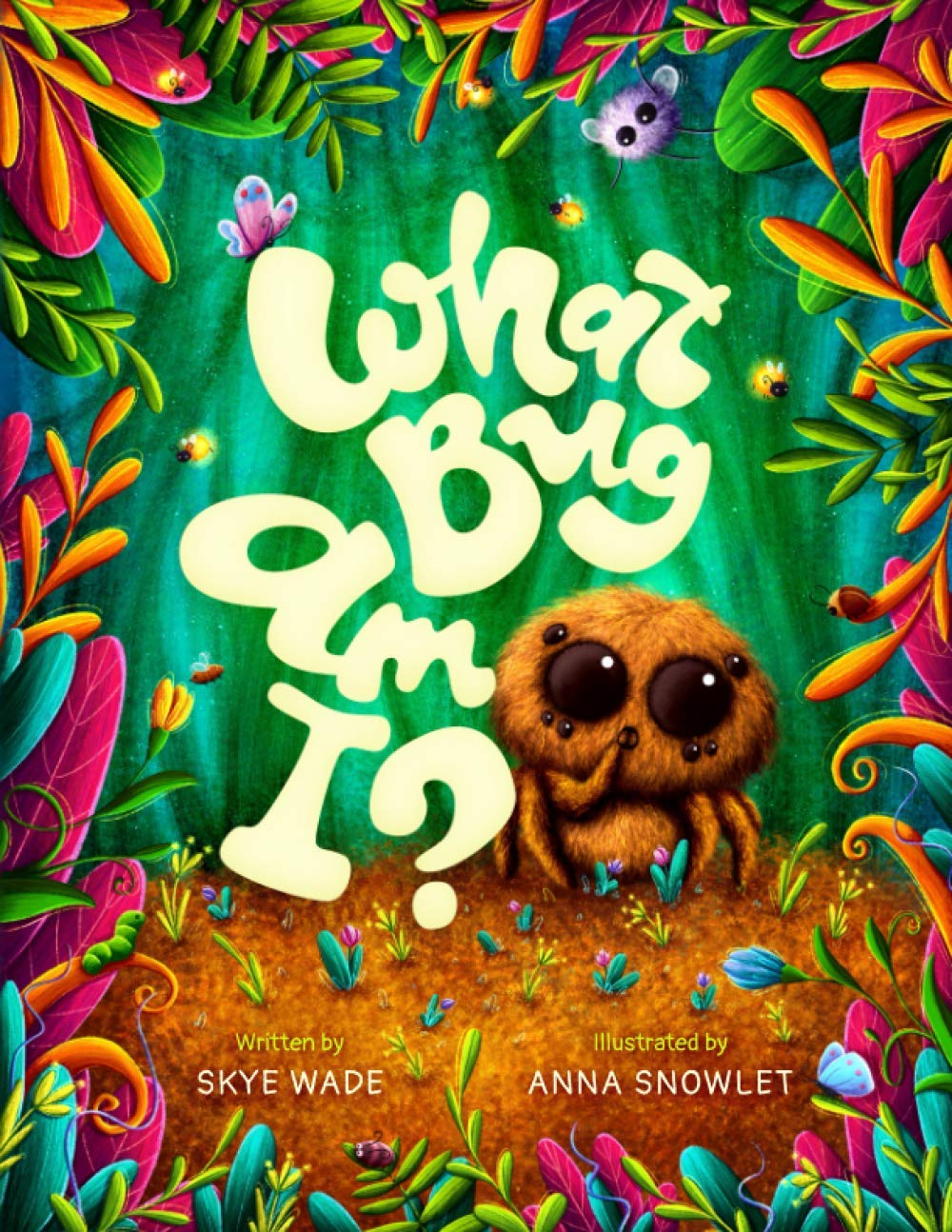 What Bug Am I?: A Funny, Educational Story about Backyard Bugs. Bug Book for Kids with Insect Facts.