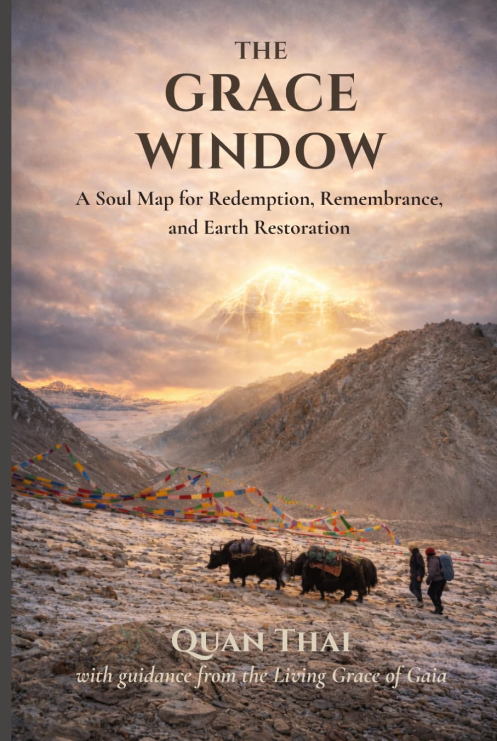 The Grace Window: Soul Map for Redemption, Remembrance, and Earth Restoration