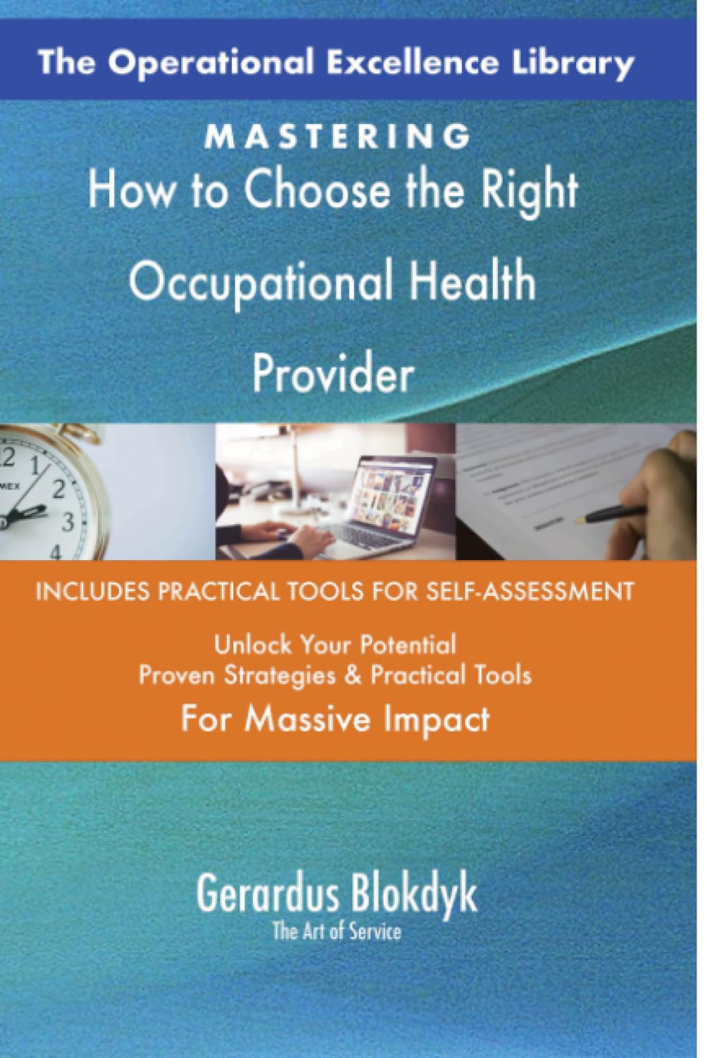 The Operational Excellence Library; Mastering How to Choose the Right Occupational Health Provider