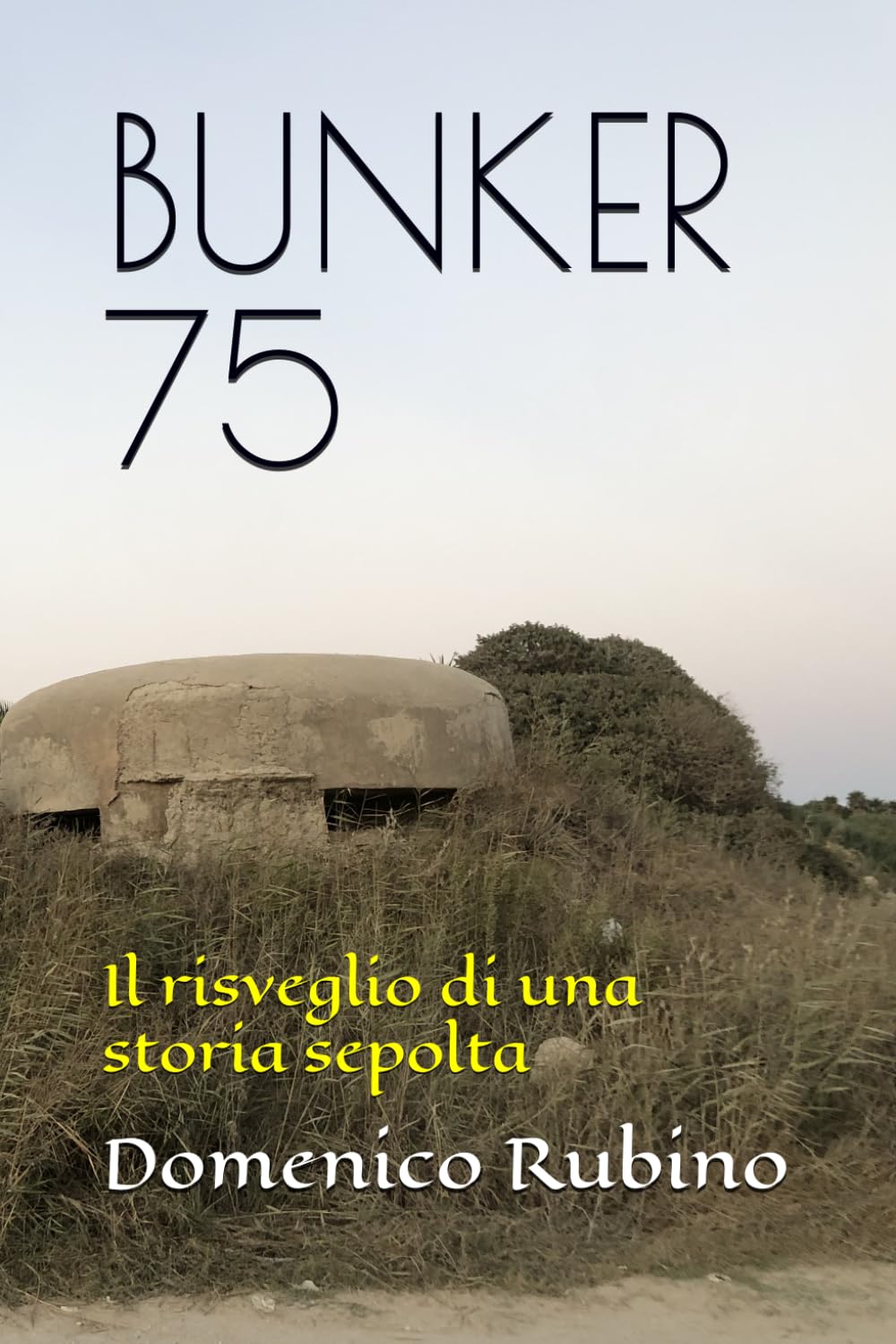 BUNKER 75: Il risveglio di una storia sepolta