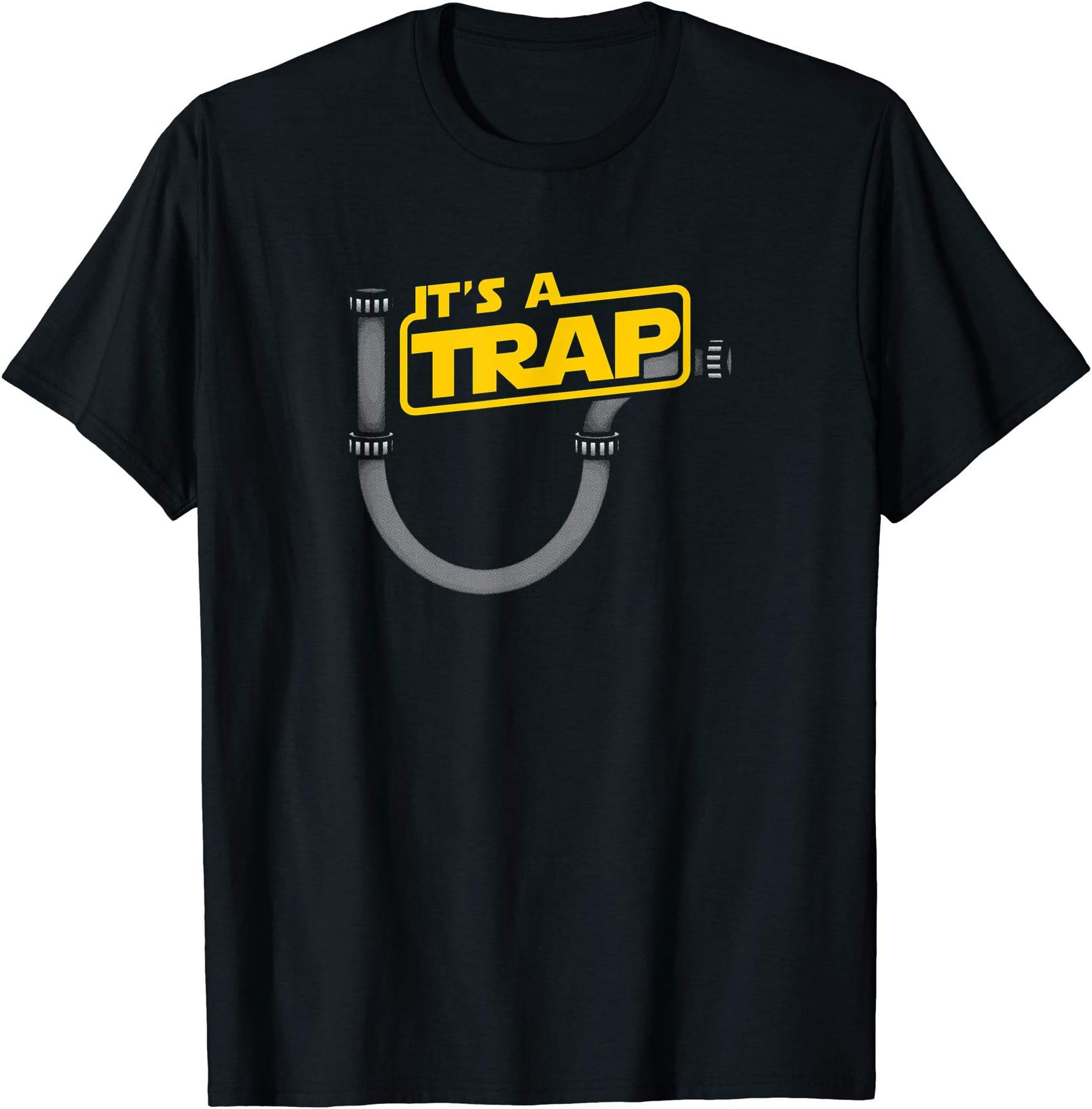 Open FieldFunny Plumbing Plumber Shirt - It's A Trap T-ShirtOEKO-TEX STANDARD 100