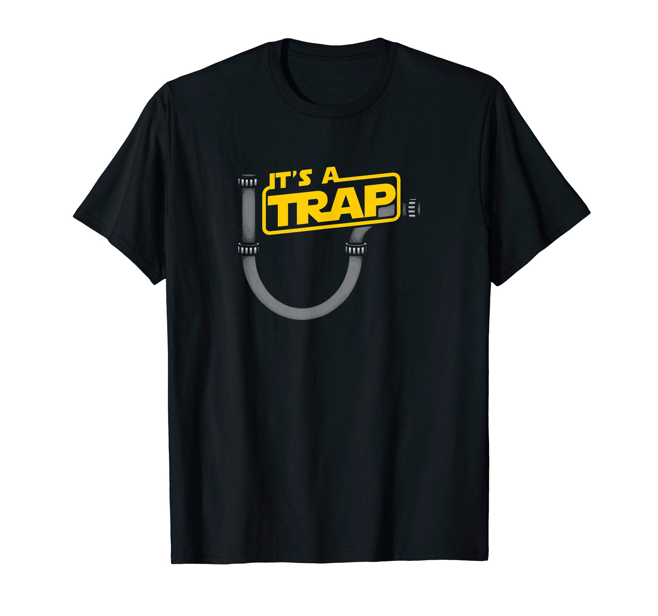 Open FieldFunny Plumbing Plumber Shirt - It's A Trap T-ShirtOEKO-TEX STANDARD 100