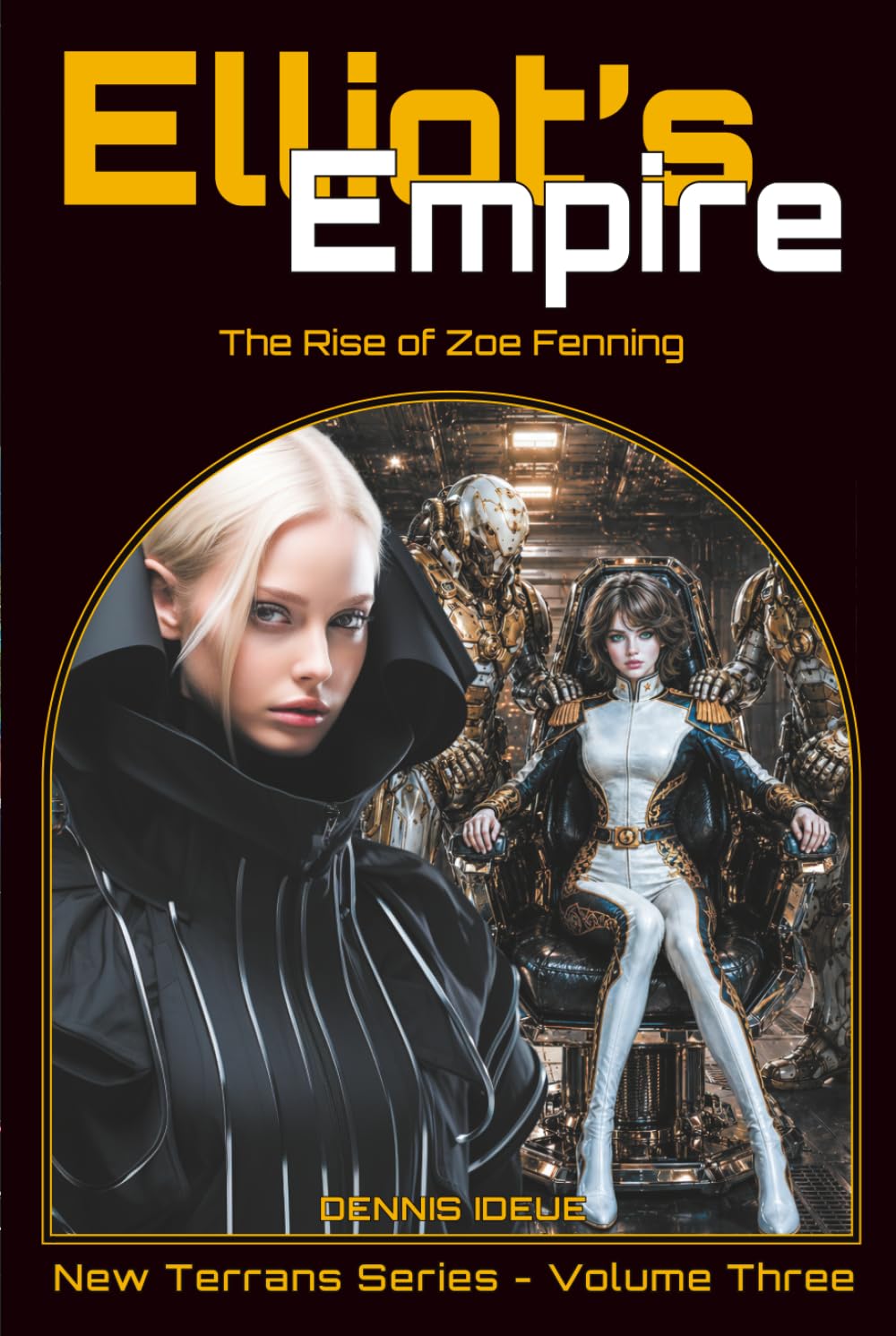 Elliot's Empire: The Rise of Zoe Fenning (New Terrans Series)