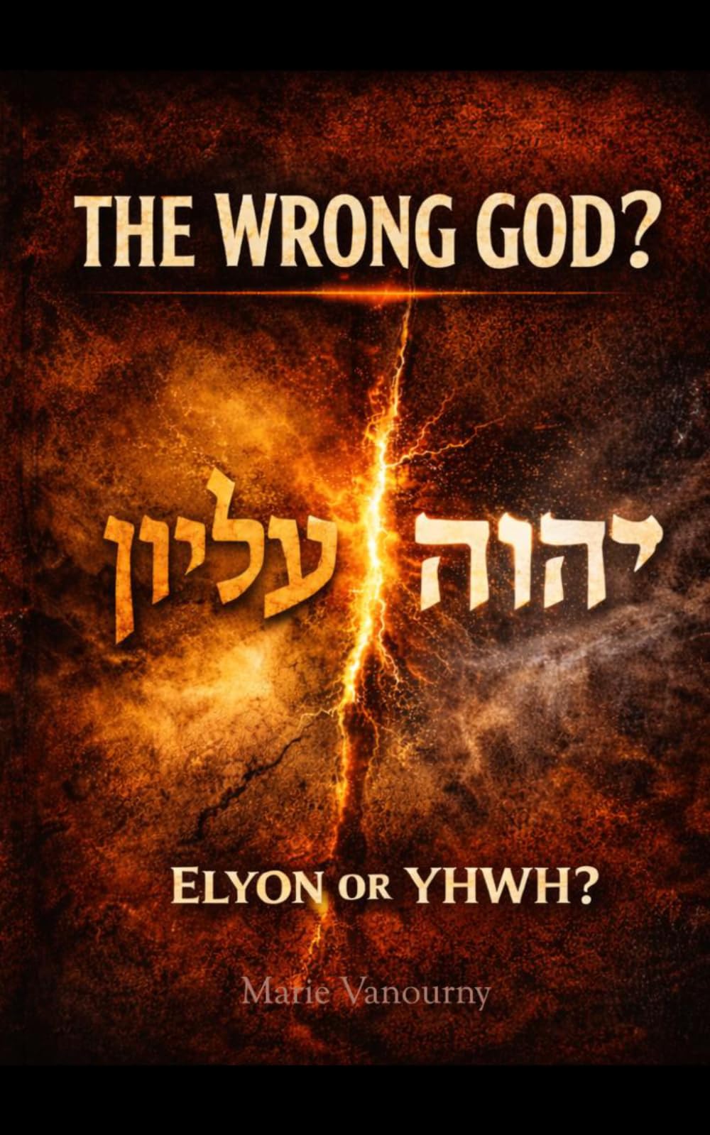 The Wrong God?: Elyon or YHWH?