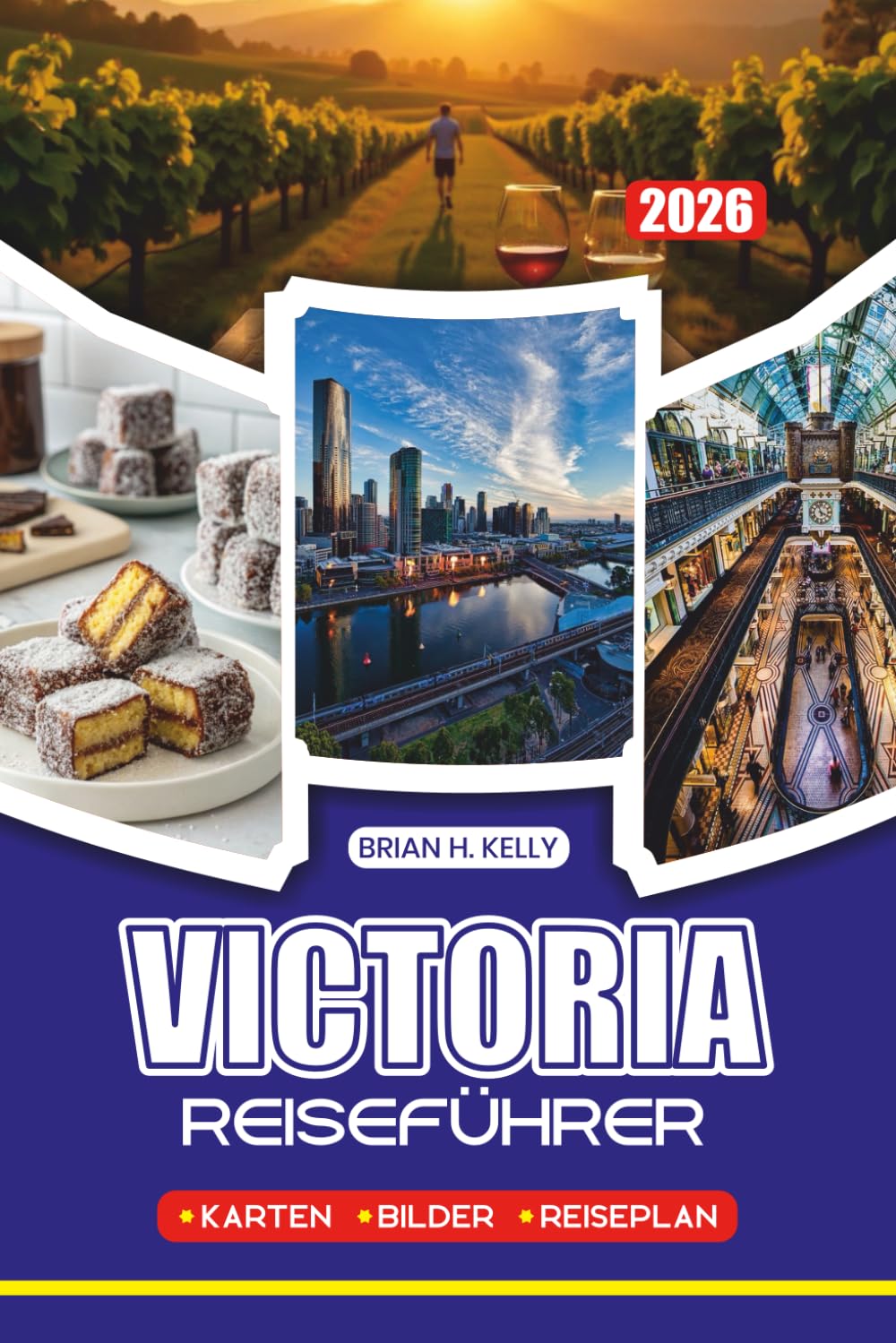 VICTORIA REISEFÜHRER 2026: Planen Sie Ihre Reise durch Melbourne, landschaftlich reizvolle Küstenstraßen, Weinregionen, Berge, Festivals und kulturelle Highlights in Australien
