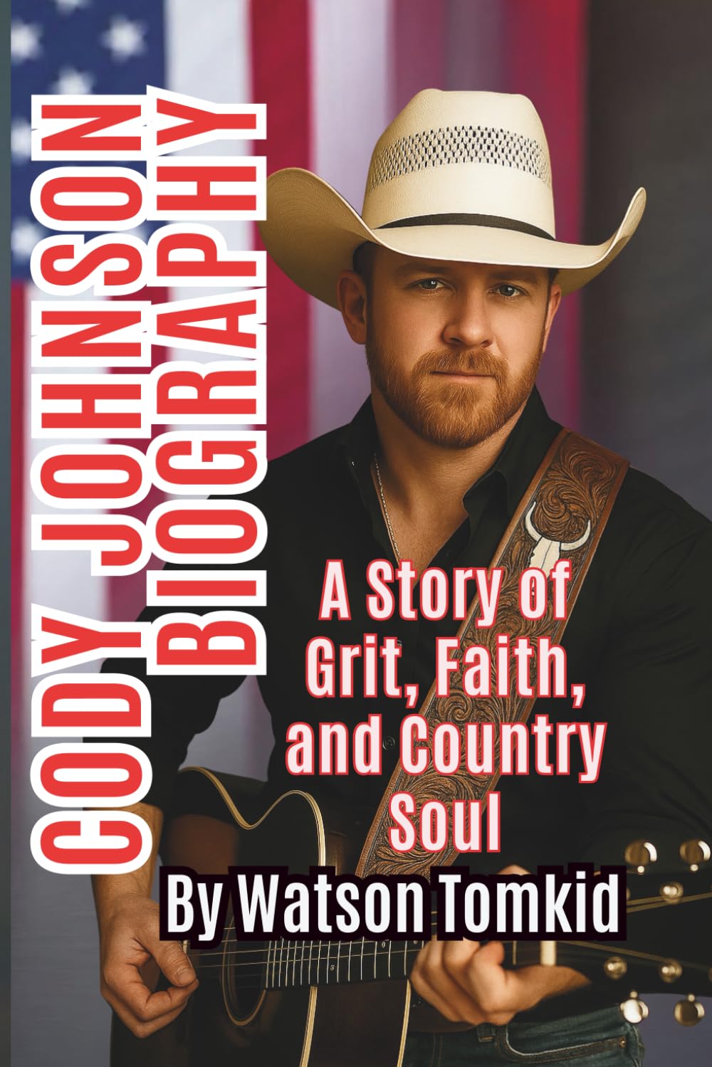 CODY JOHNSON BIOGRAPHY: A Story of Grit, Faith, and Country Soul