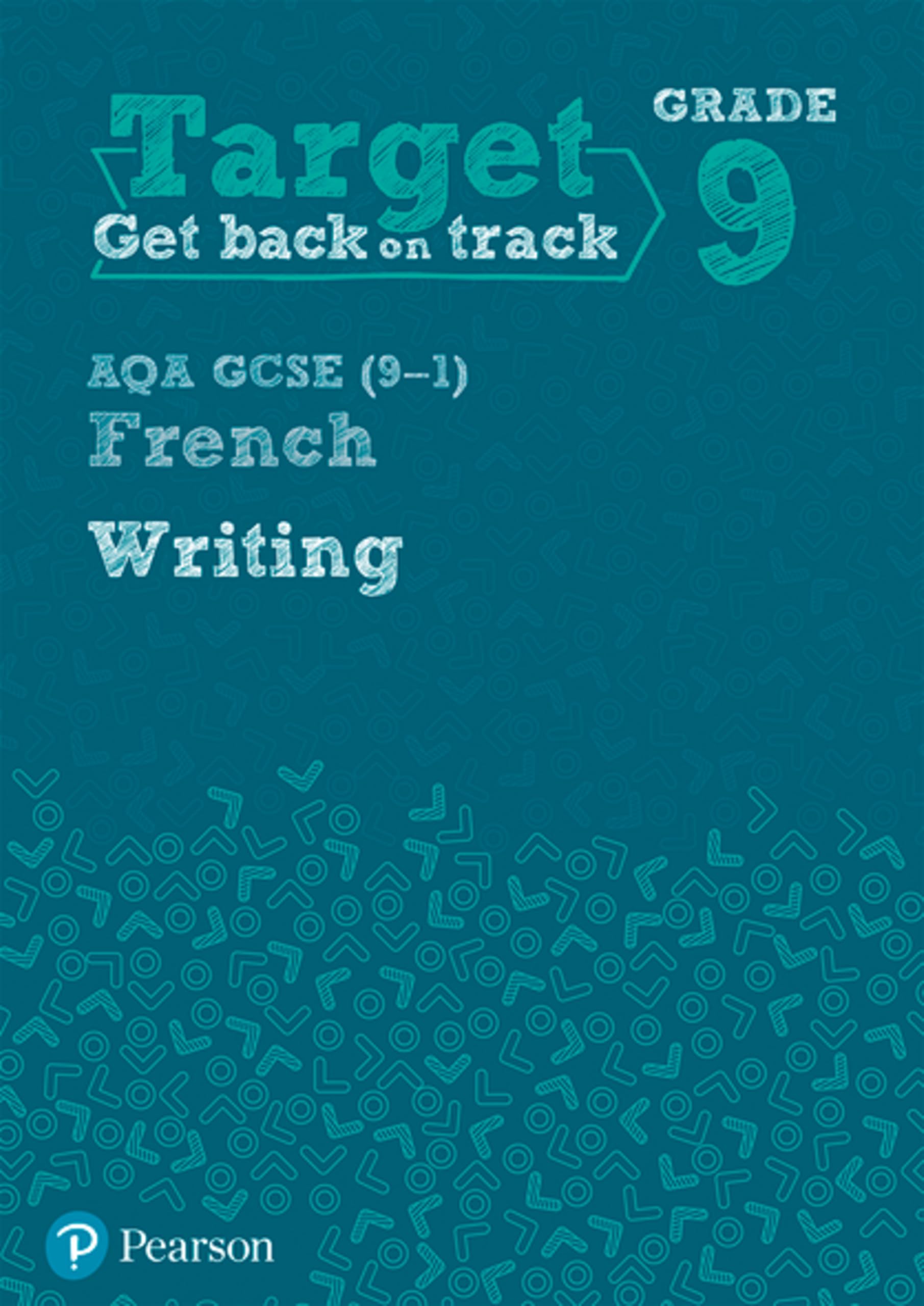 Target Grade 9 Writing AQA GCSE (9-1) French Workbook (Modern Foreign Language Intervention)