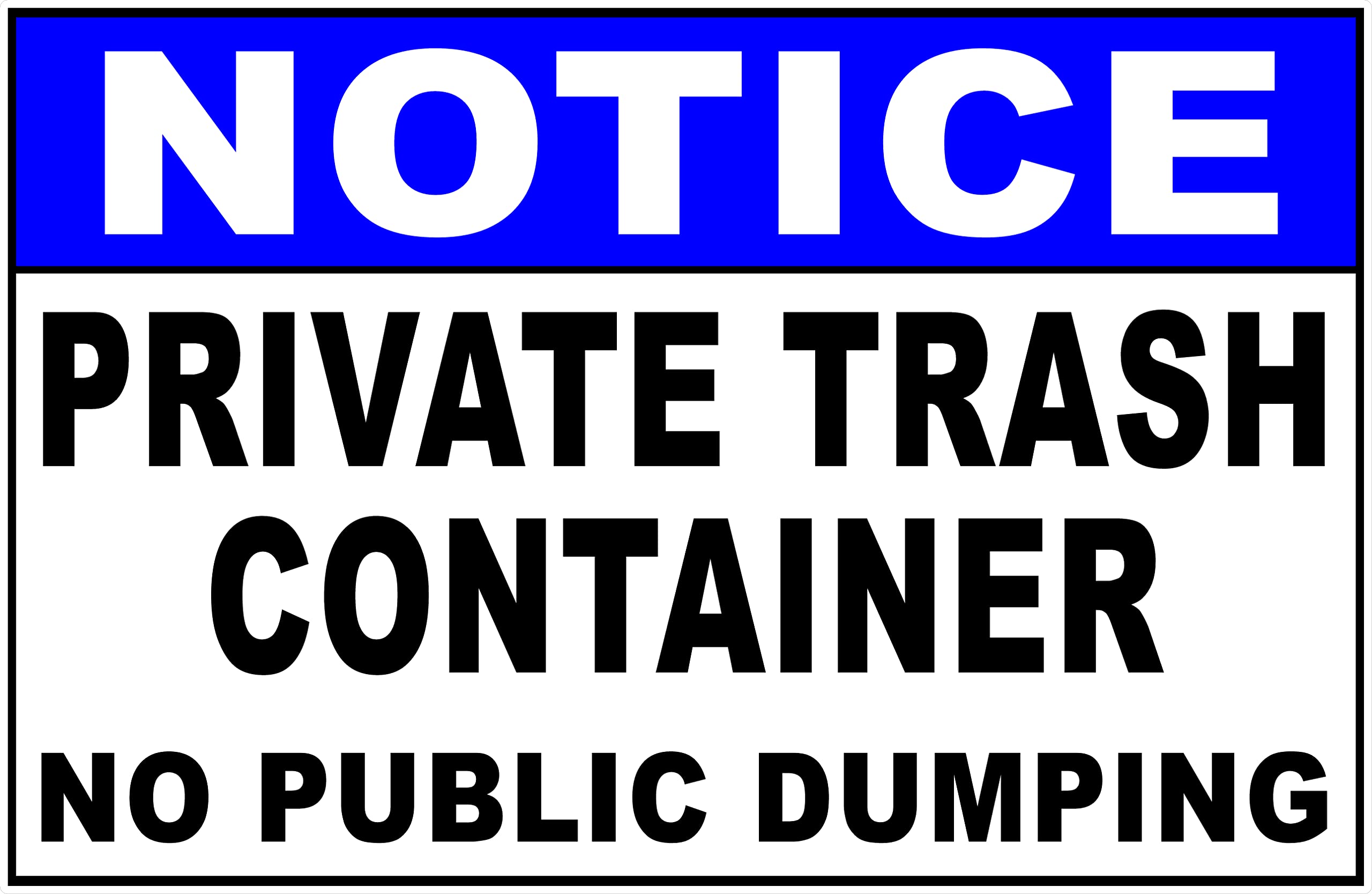 Notice Private Trash Container No Public Dumping Metal Tin Sign for Outdoor & Indoor 12" x 8"