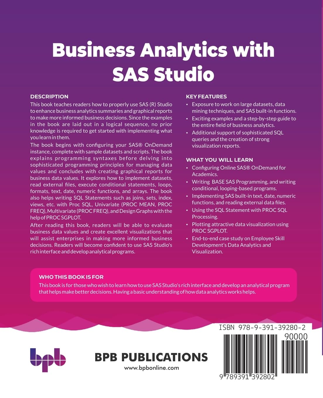 Business Analytics with SAS Studio: Deliver Business Intelligence by Combining SQL Processing, Insightful Visualizations, and Various Data Mining Techniques (English Edition)