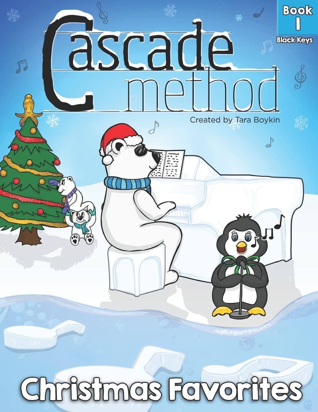 Cascade Method Christmas Favorites Book 1 Black Keys by Tara Boykin: Top Favorite Christmas Songs for Beginner Pianists Using Black Keys on Piano ... Piano Pieces Pop Song Method Music Sheets