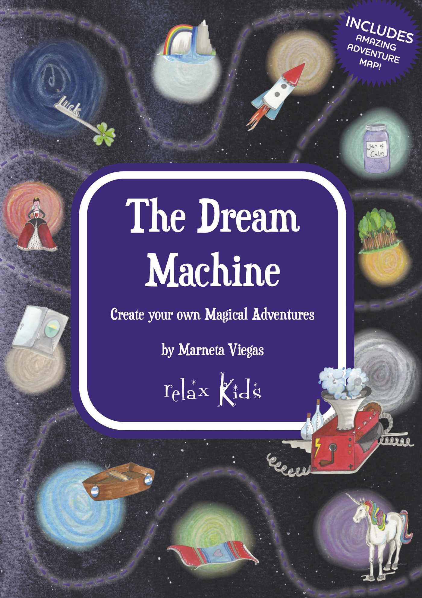 Relax Kids: The Dream Machine: Create your own Magical Adventures