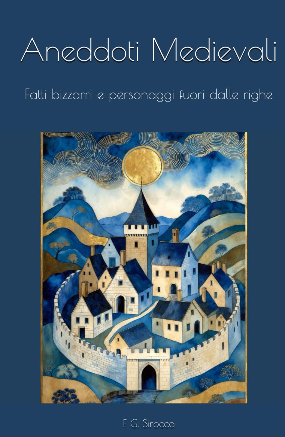 Aneddoti Medievali: Fatti bizzarri e personaggi fuori dalle righe