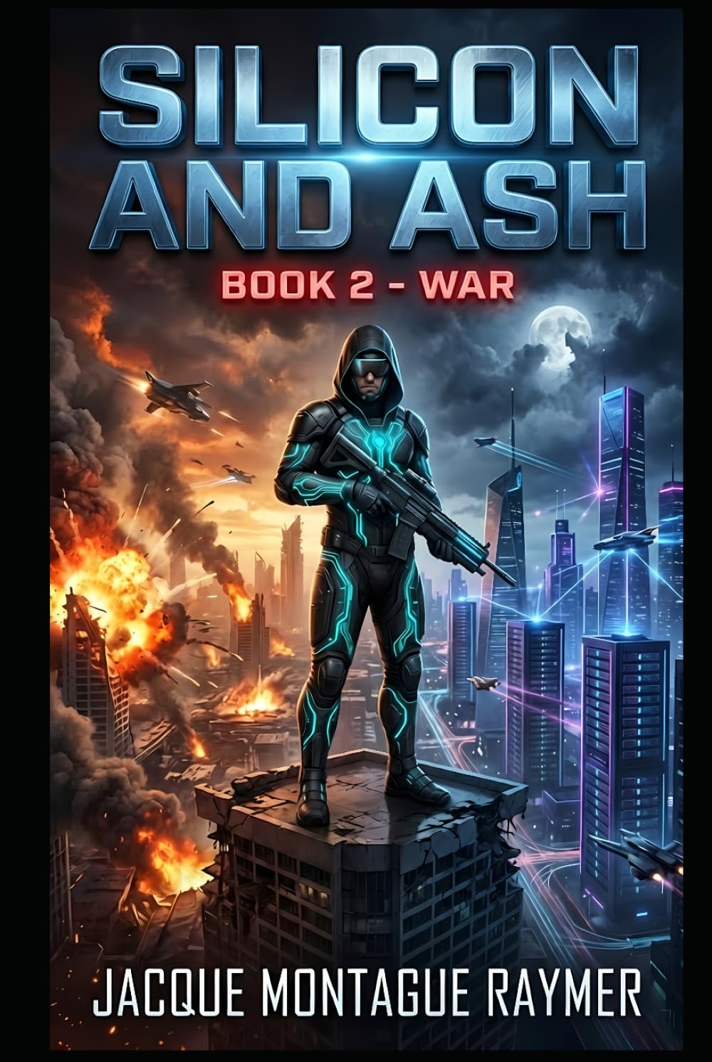 Silicon And Ash: Book 2 -War