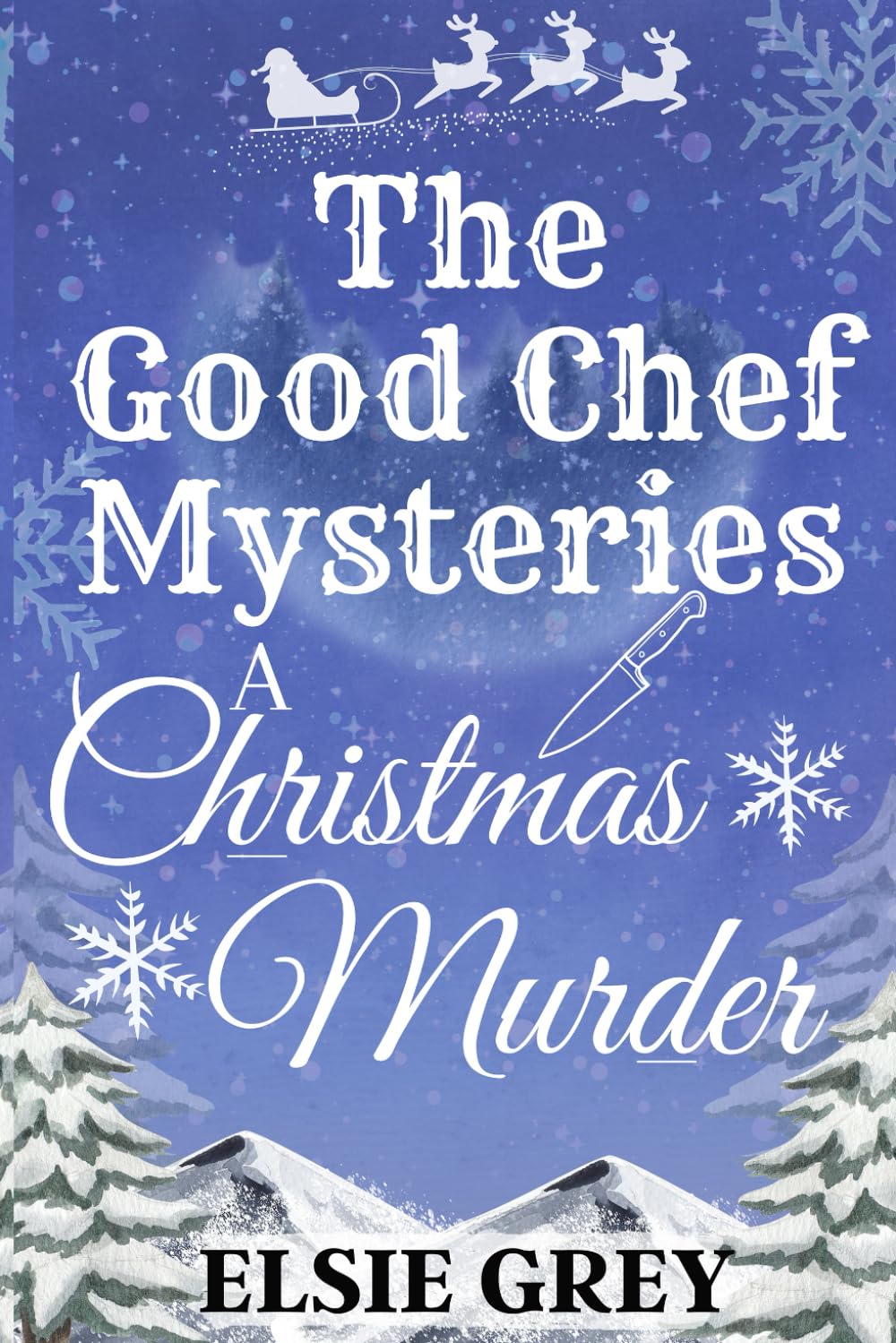 A Christmas Murder: The Good Chef Mysteries