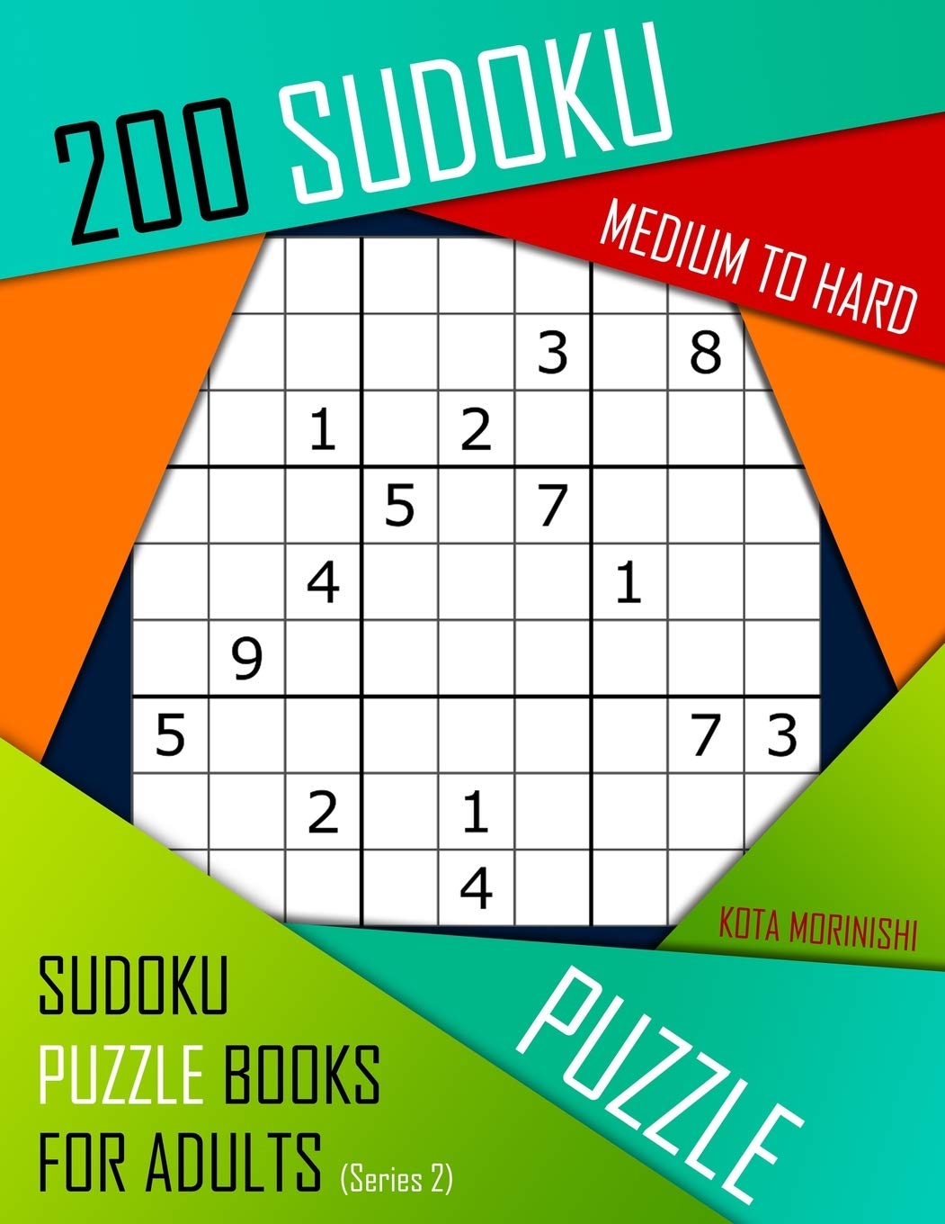200 Sudoku Medium to Hard: Medium to Hard Sudoku Puzzle Books for Adults With Solutions: 2