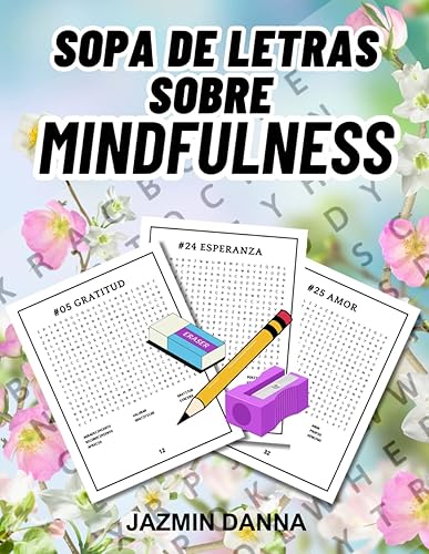 Sopa de letras sobre Mindfulness Calma la mente y el alma, palabra a palabra (Spanish Edition)