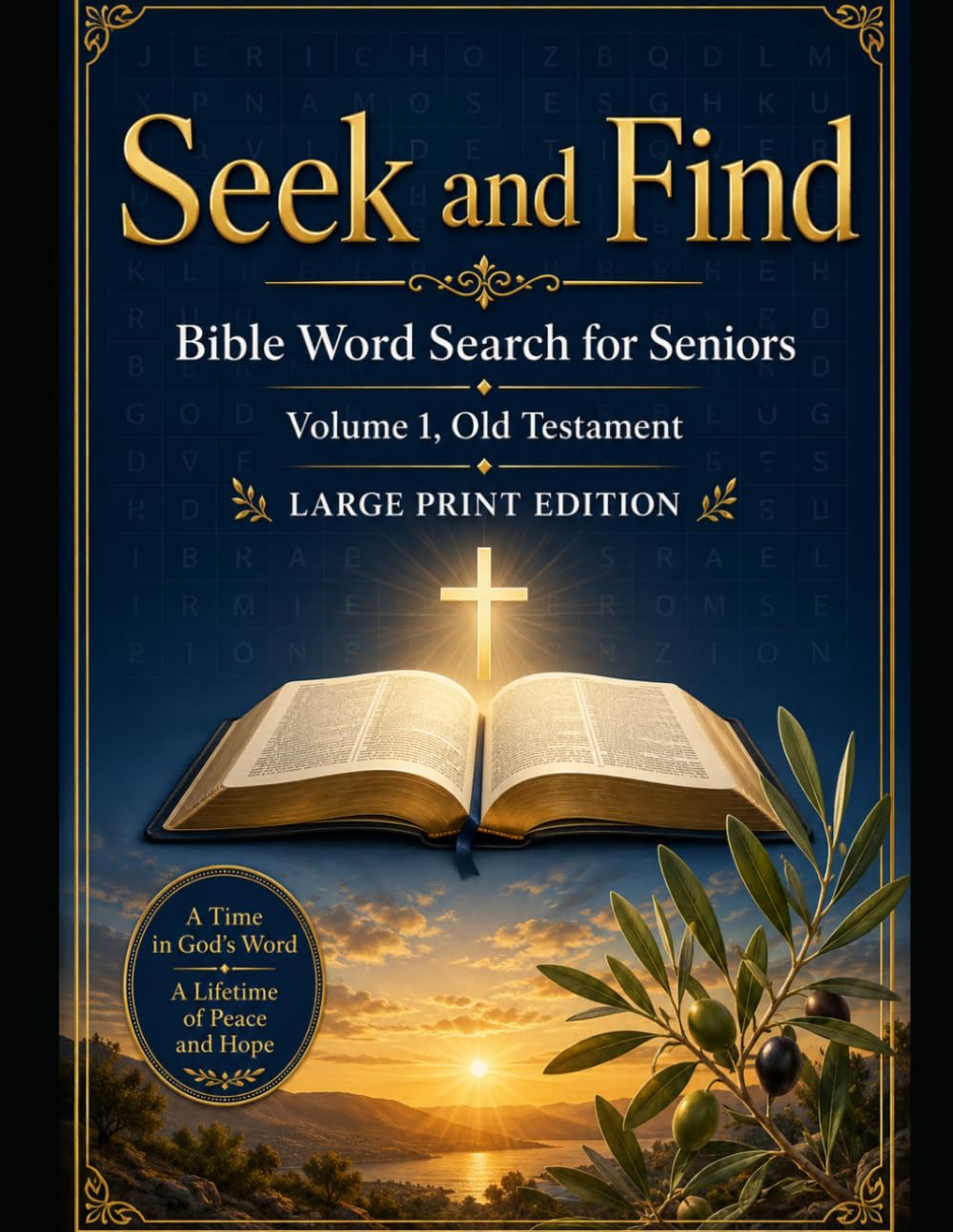 Seek and Find: Bible Word Search for Seniors: Volume 1, Old Testament -- 200 Large-Print Puzzles with Scripture