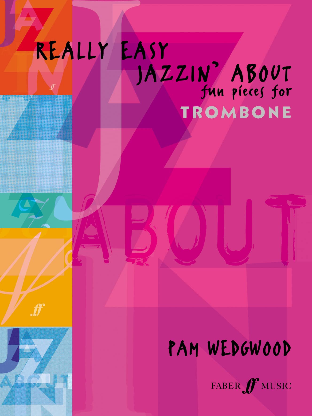 Really Easy Jazzin' About: Fun Pieces for Trombone (Trombone and Piano)