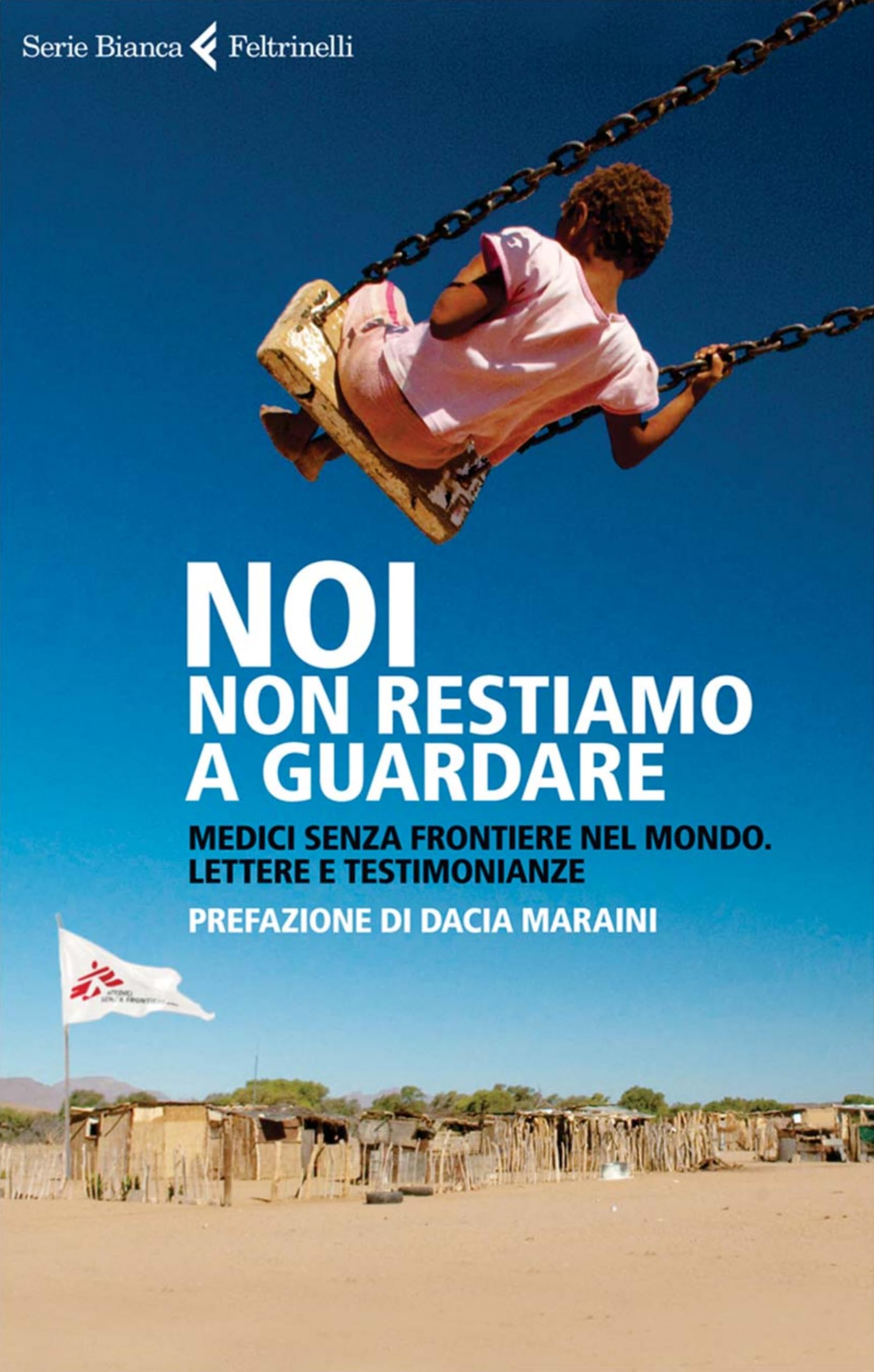 Noi non restiamo a guardare (Serie bianca) (Italian Edition)