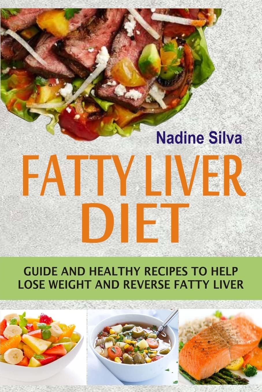 CREATESPACE Fatty Liver Diet: Guide And Healthy Recipes To Help Lose Weight And Reverse Fatty Liver