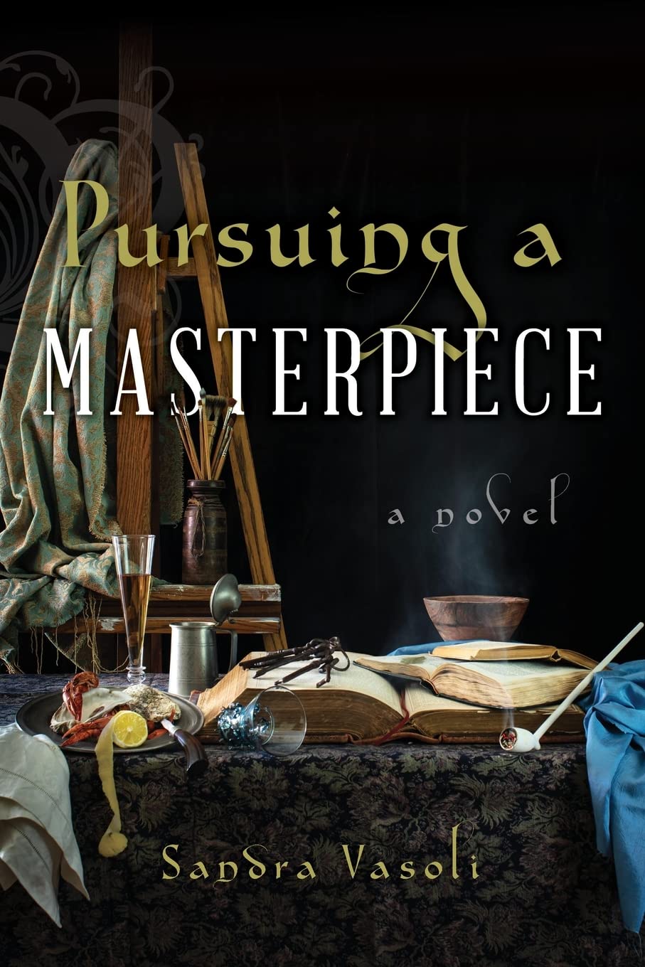 Pursuing a Masterpiece: A Novel